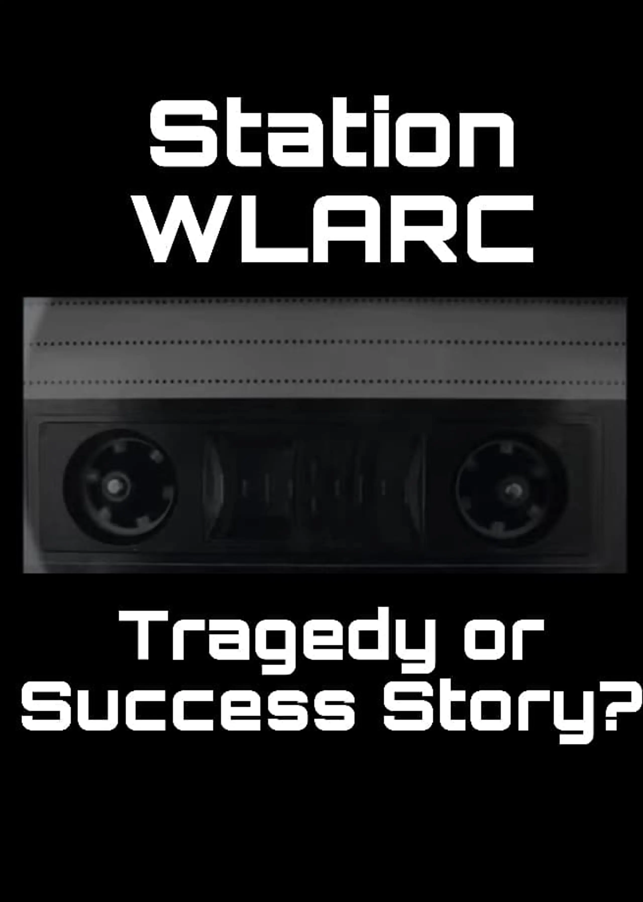 Station WLARC: Tragedy or Success Story?