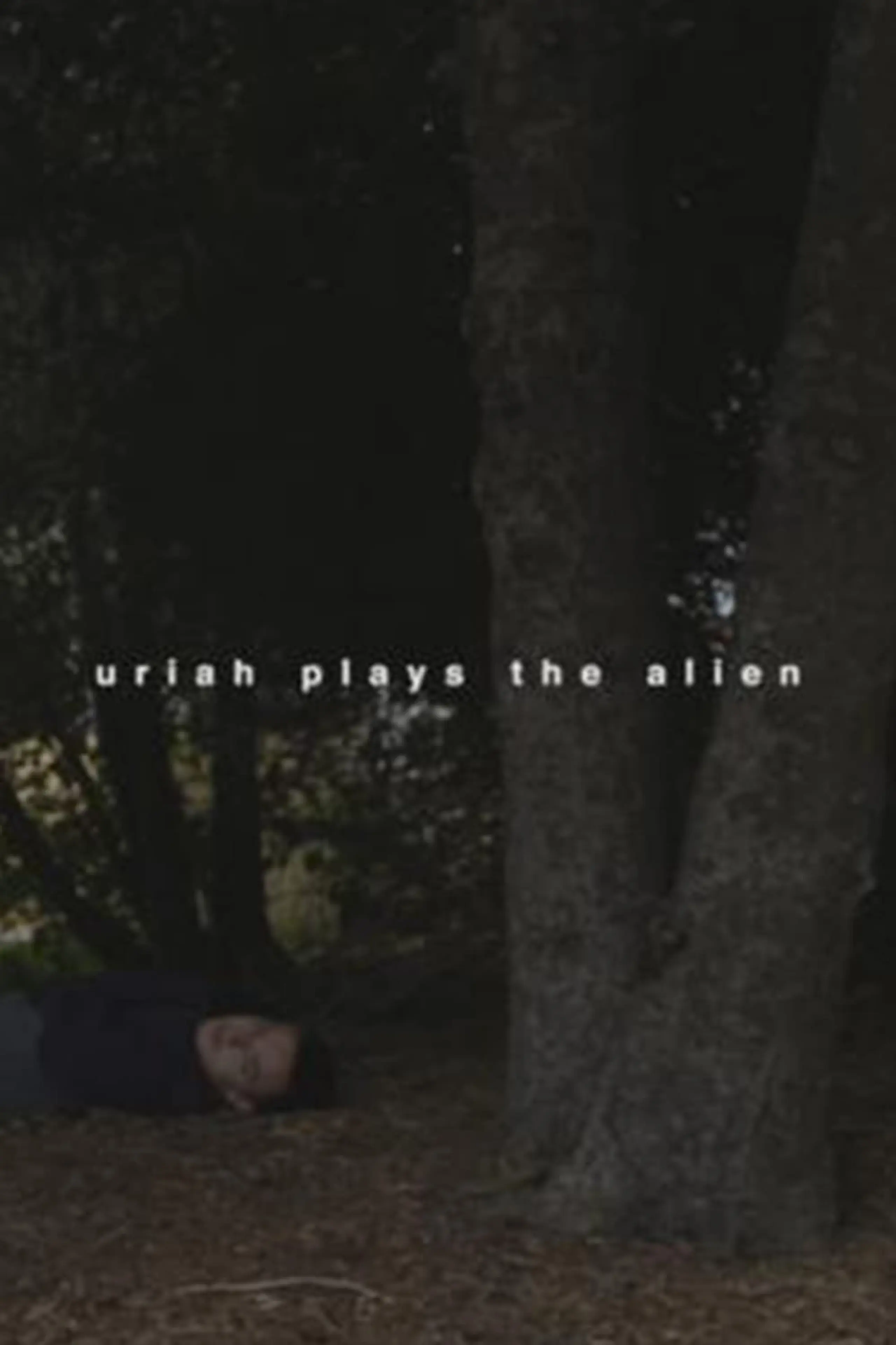 Uriah Plays the Alien