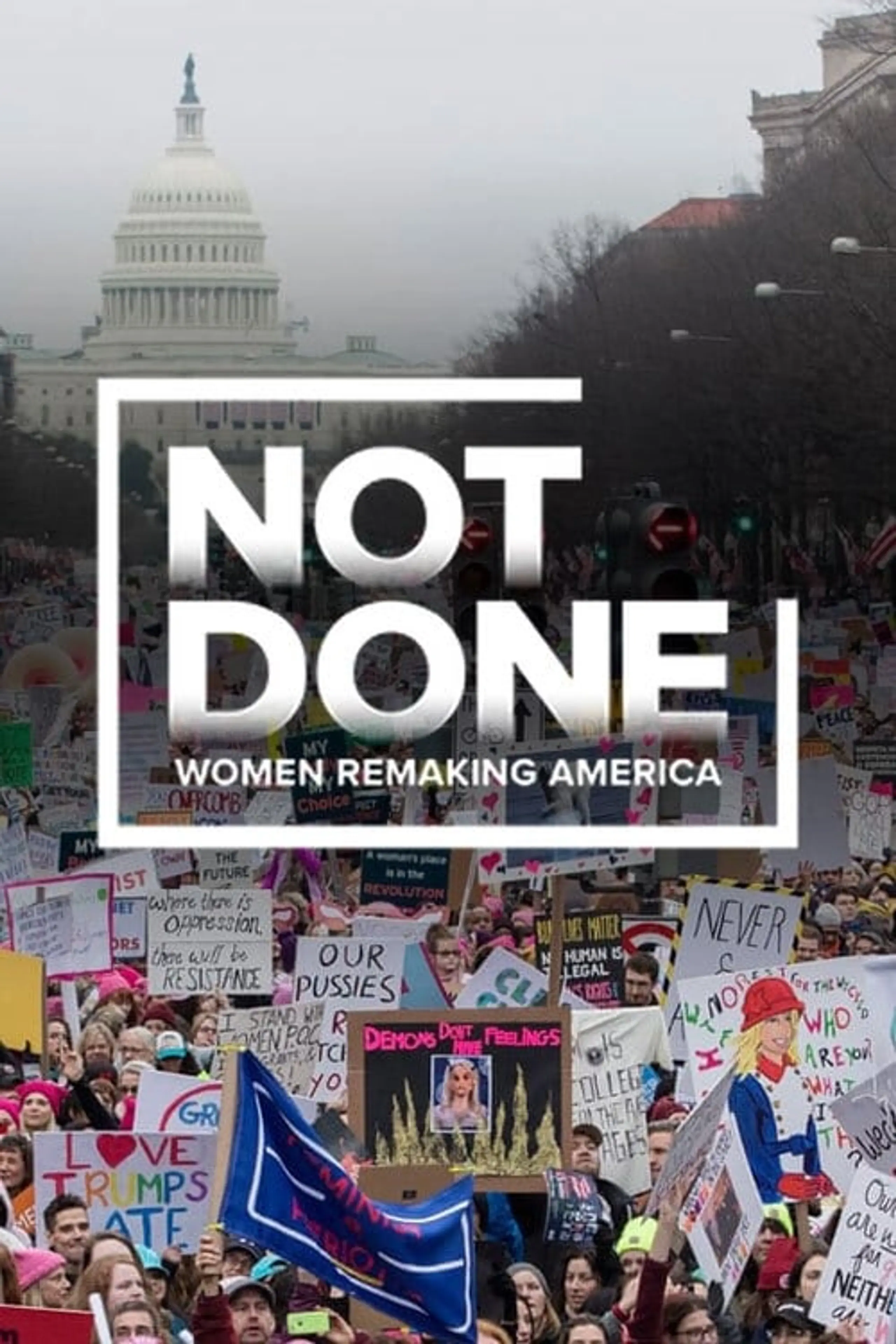 Not Done: Women Remaking America