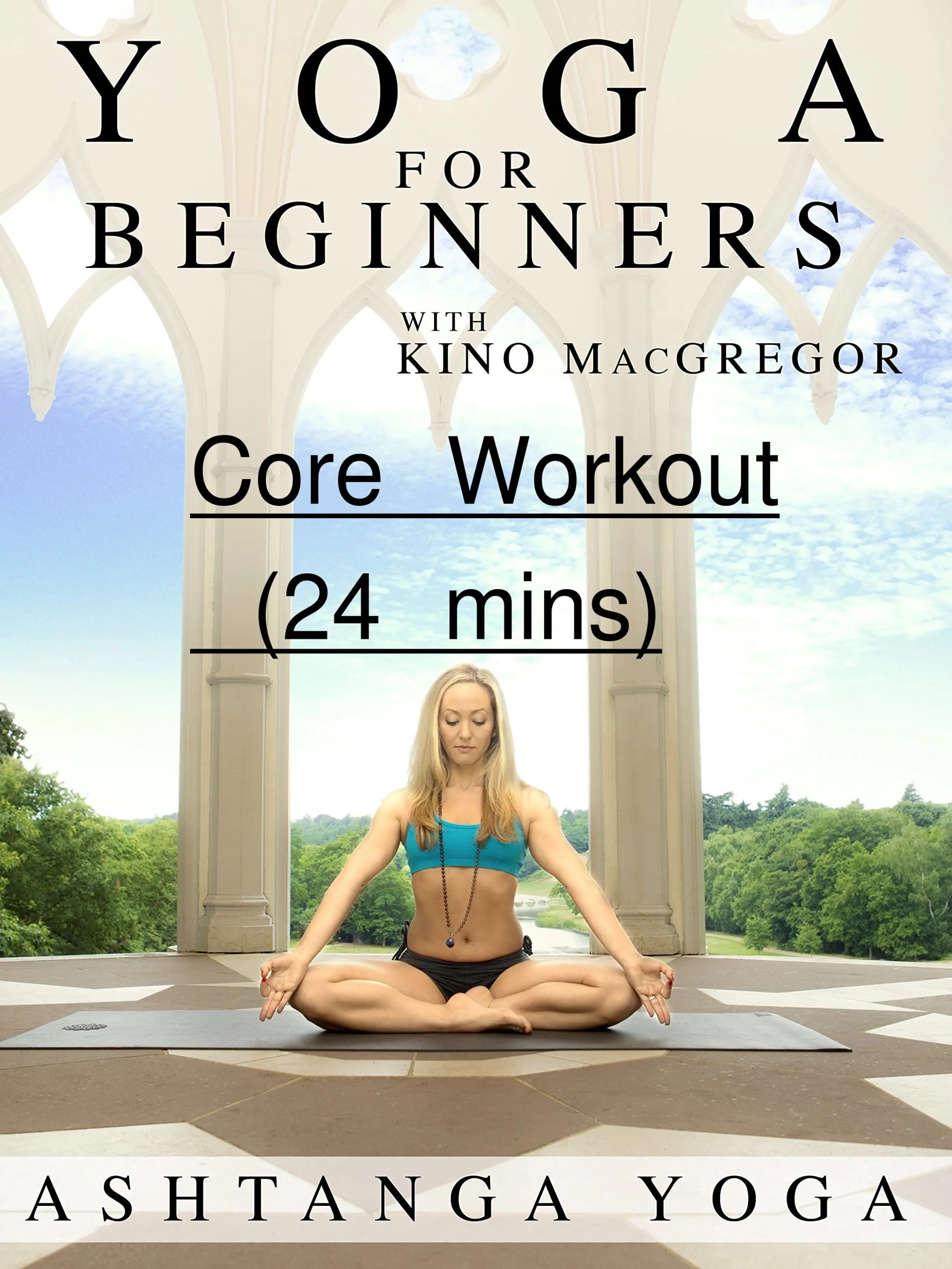 Yoga for Beginners : Ashtanga Yoga - Core Workout