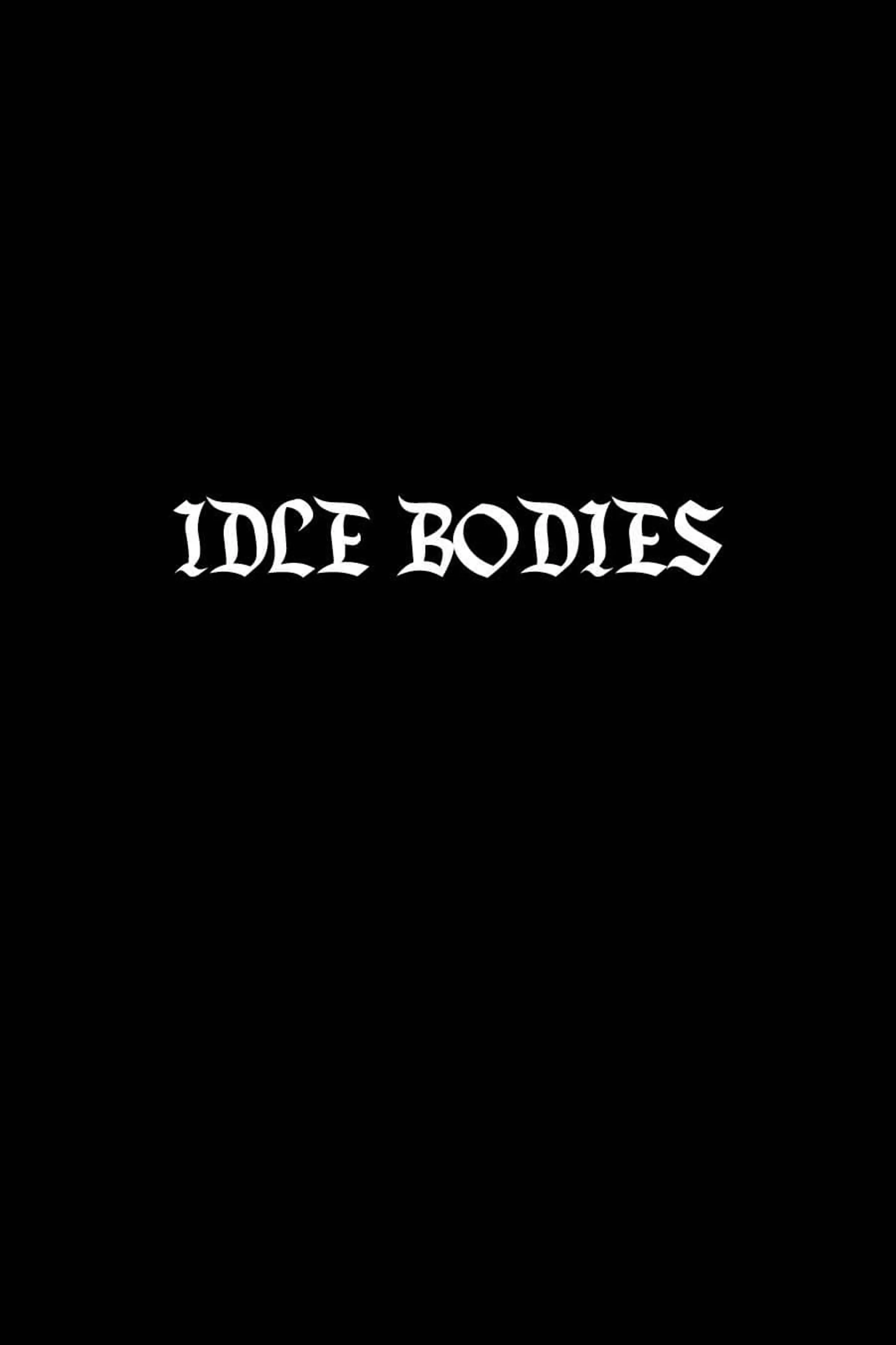 Idle Bodies