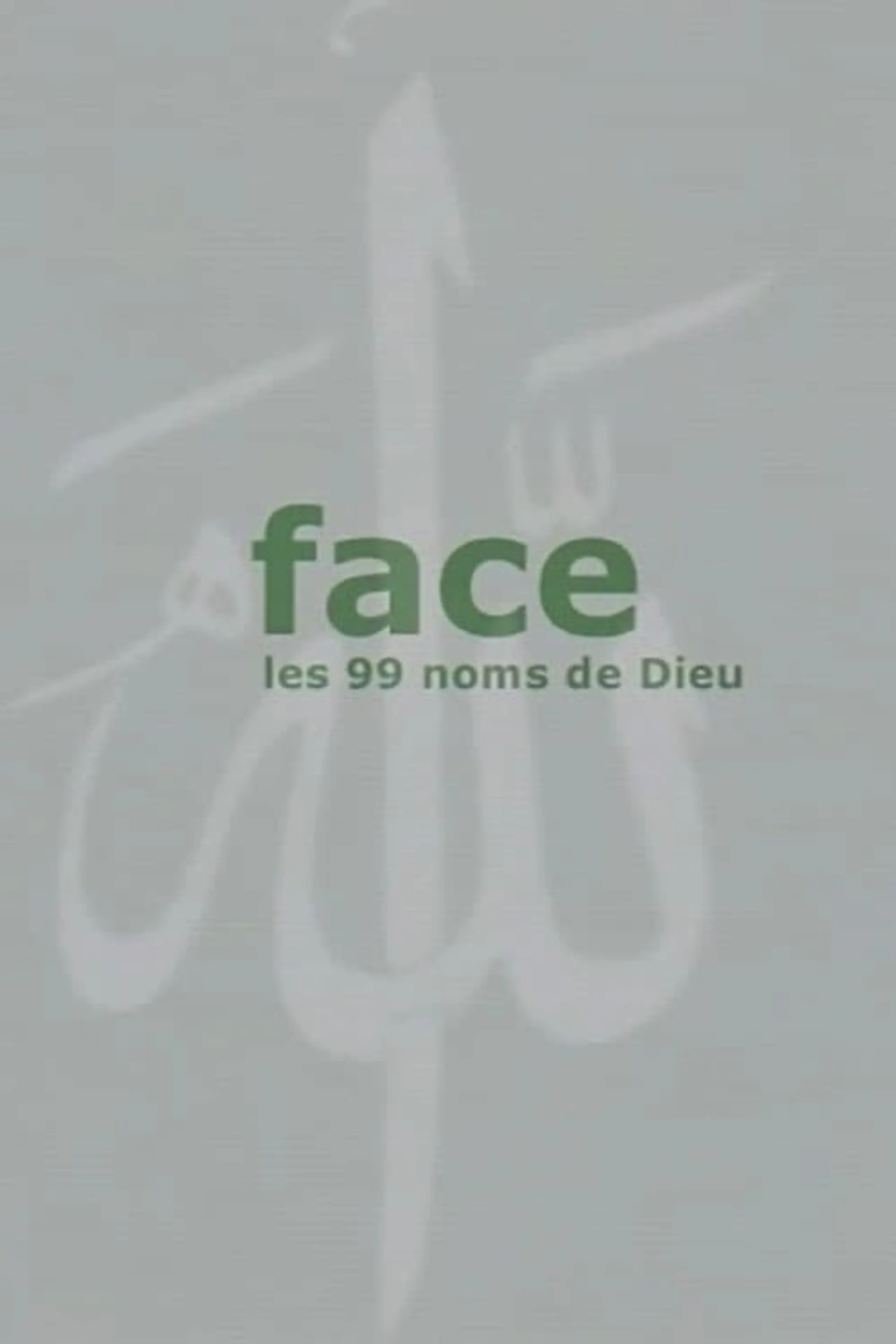 Face, les 99 noms de dieu