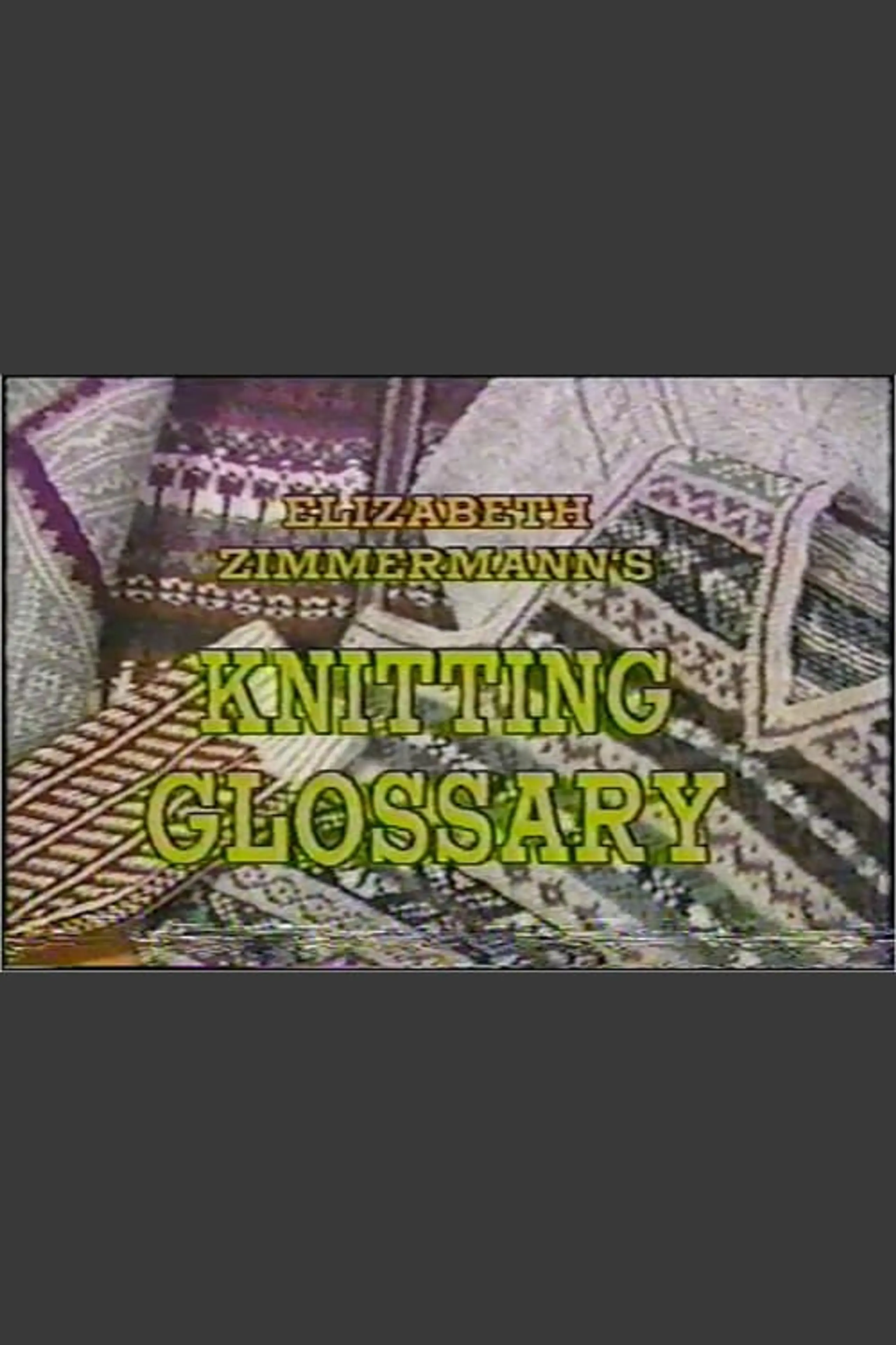 Elizabeth Zimmermann's Knitting Glossary