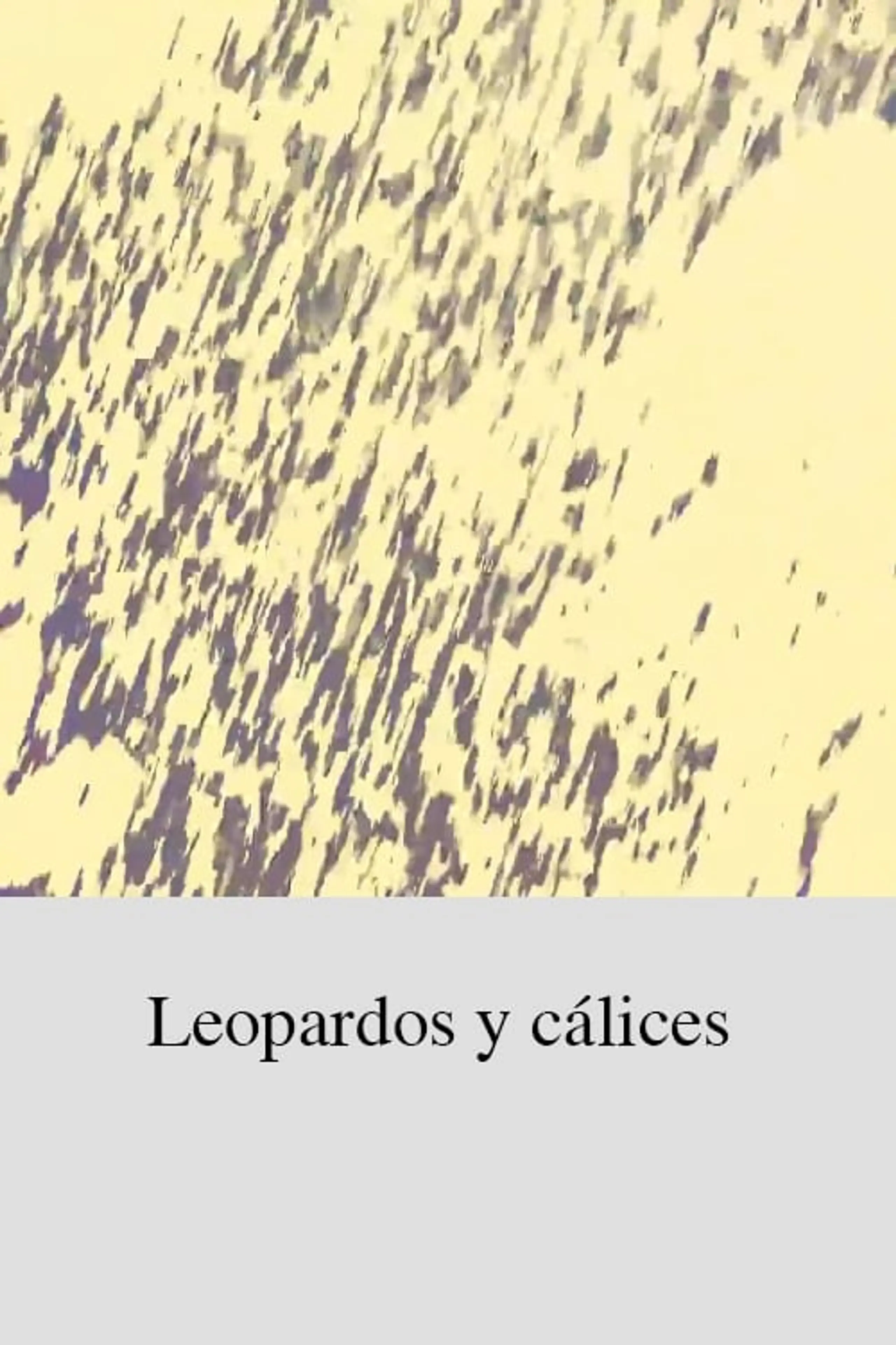 Leopardos y cálices