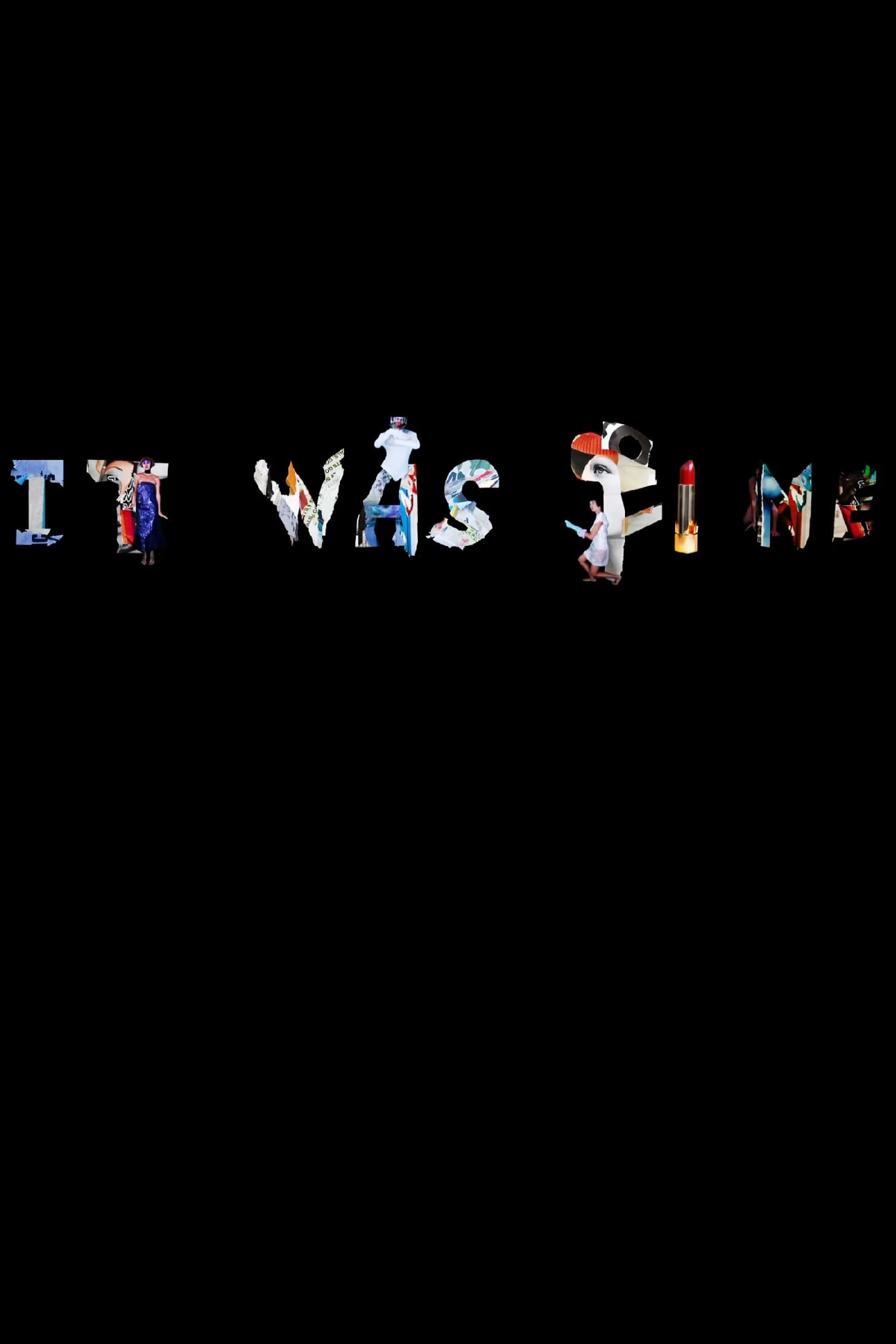 It Was Fine
