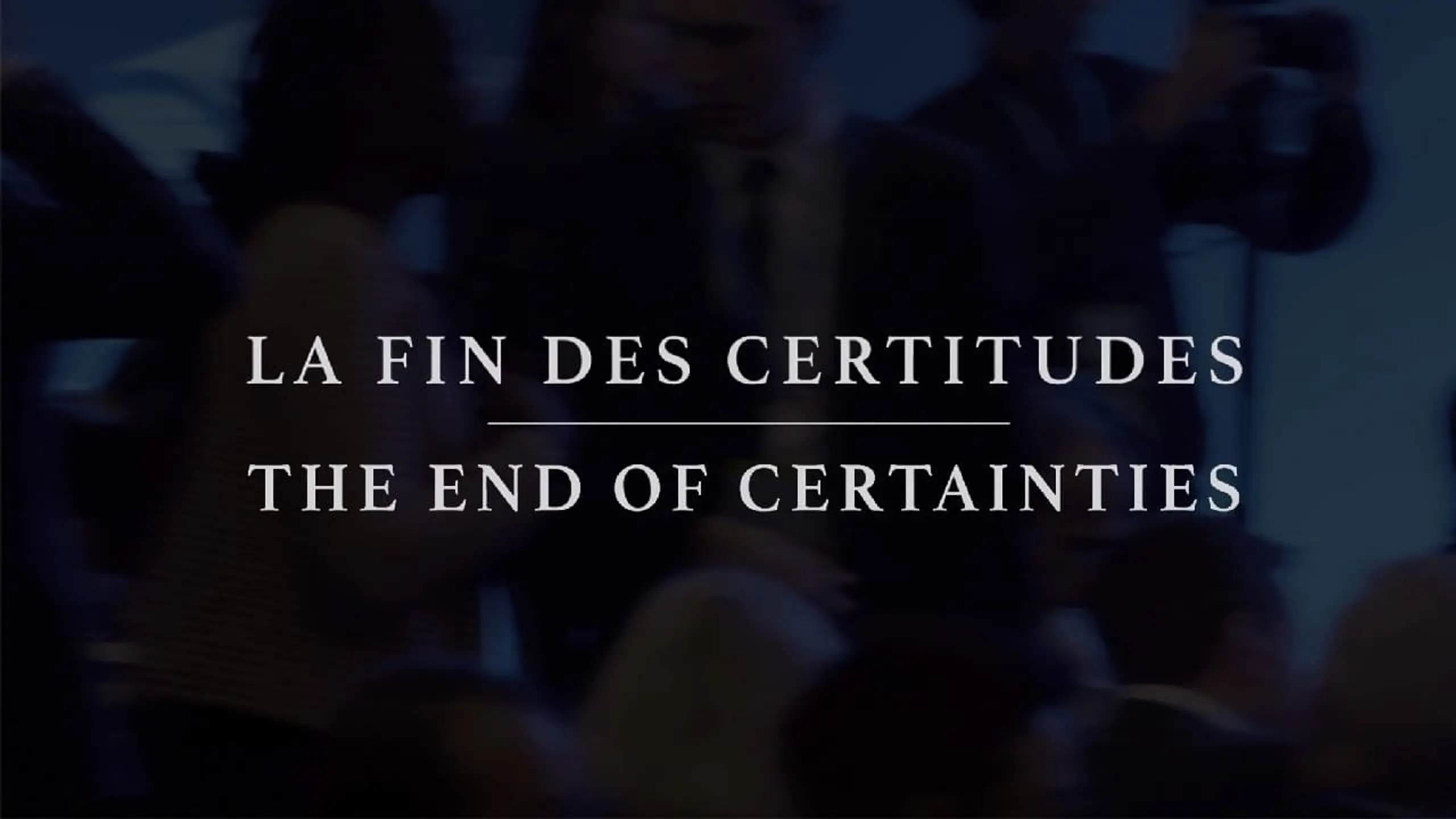 La fin des certitudes