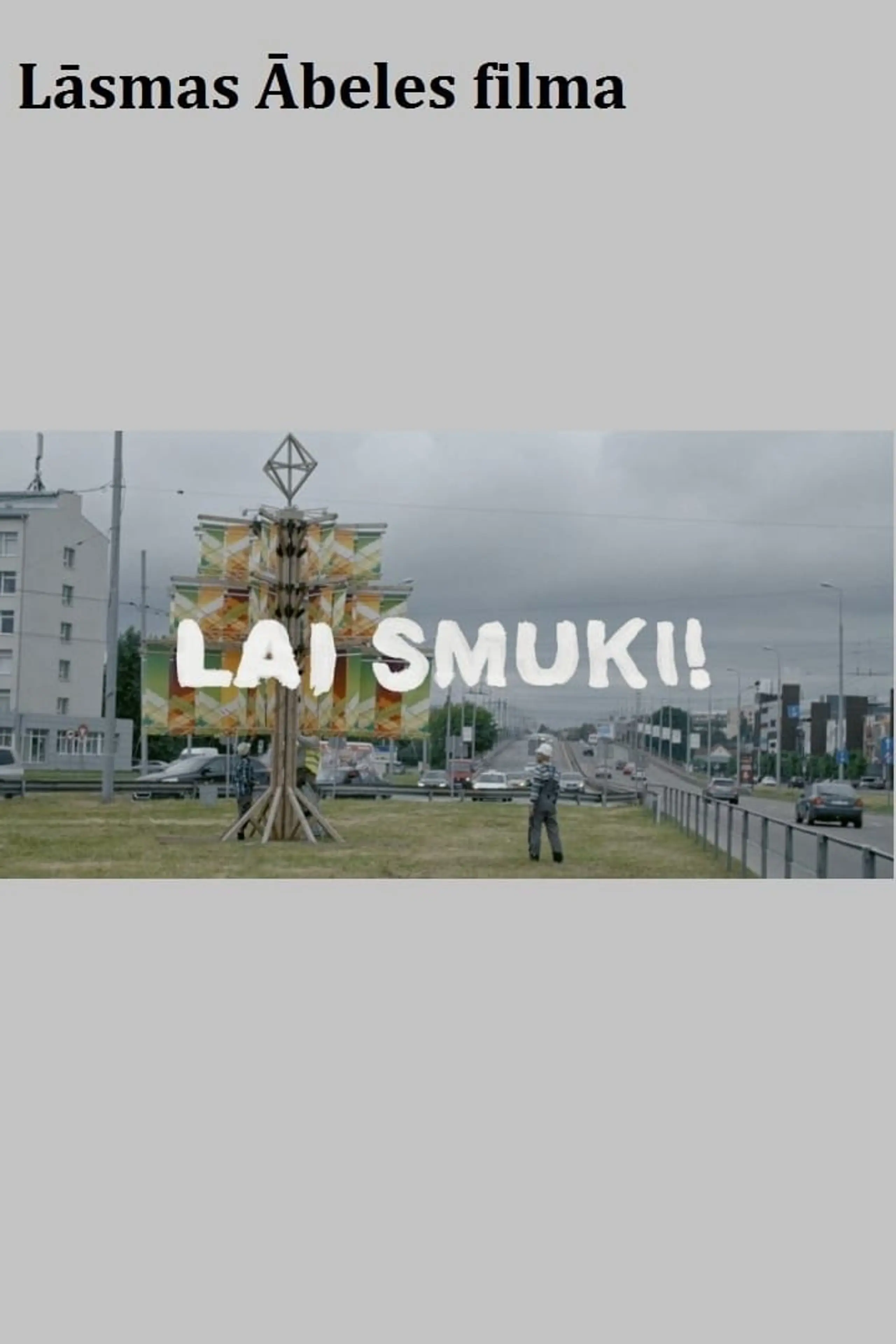 Lai smuki!