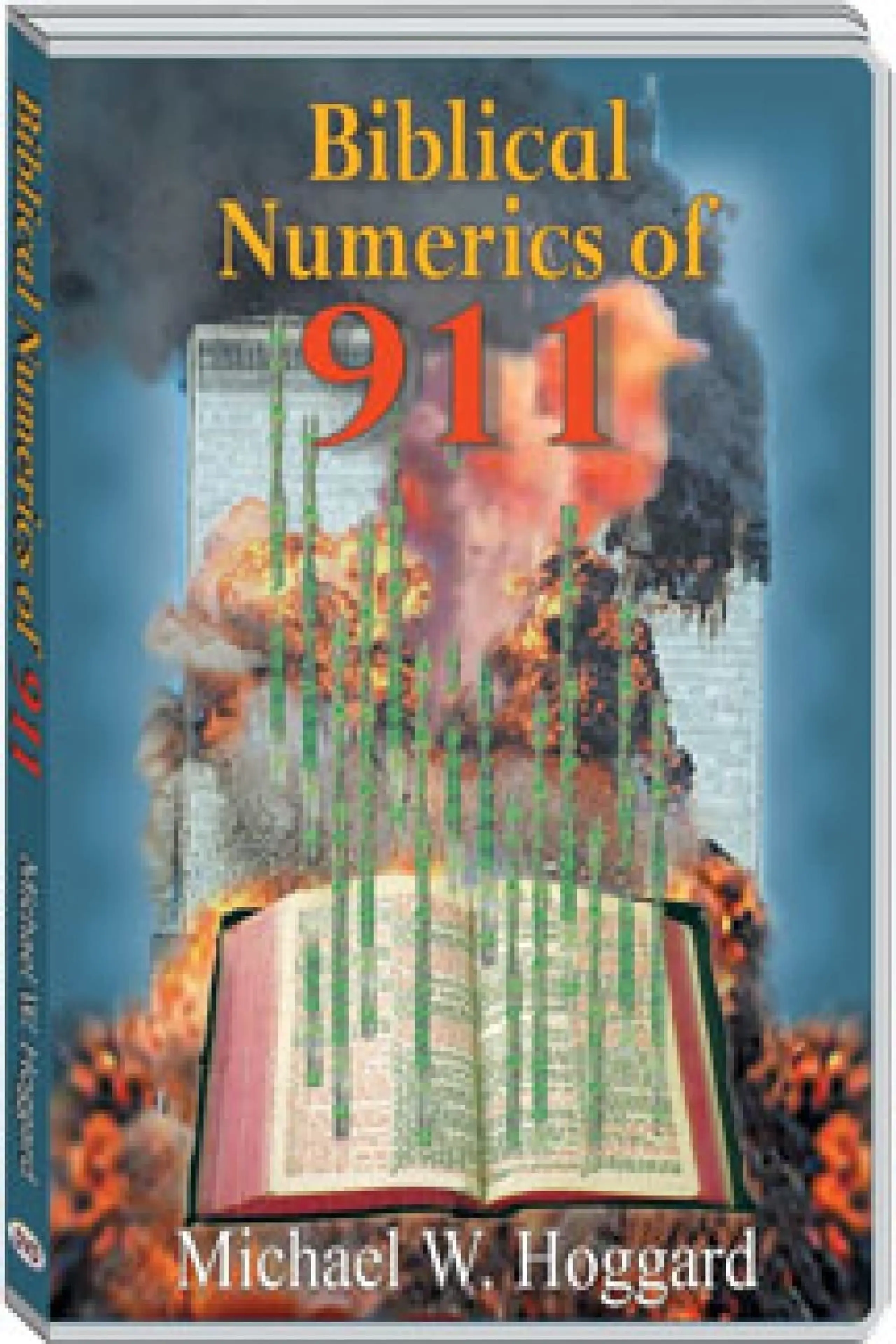 The Biblical Numerics of 9/11 (with Michael W. Hoggard)