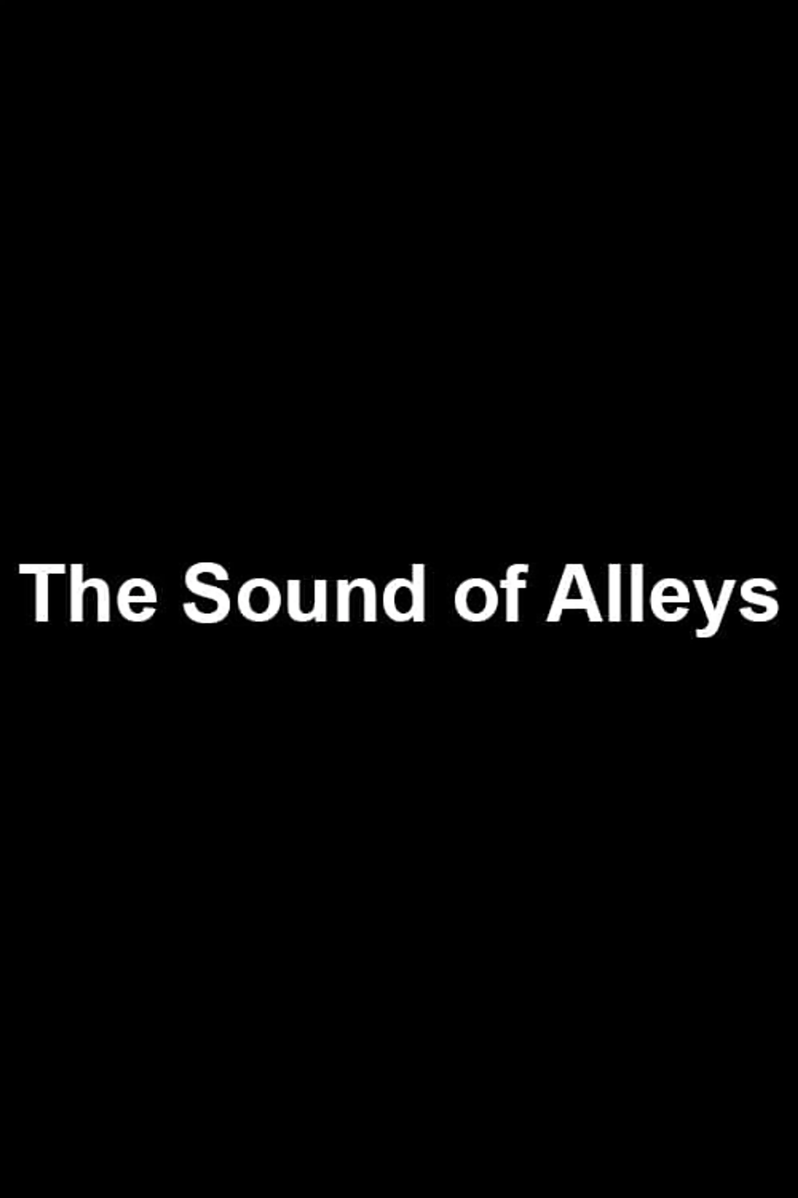 The Sound of Alleys