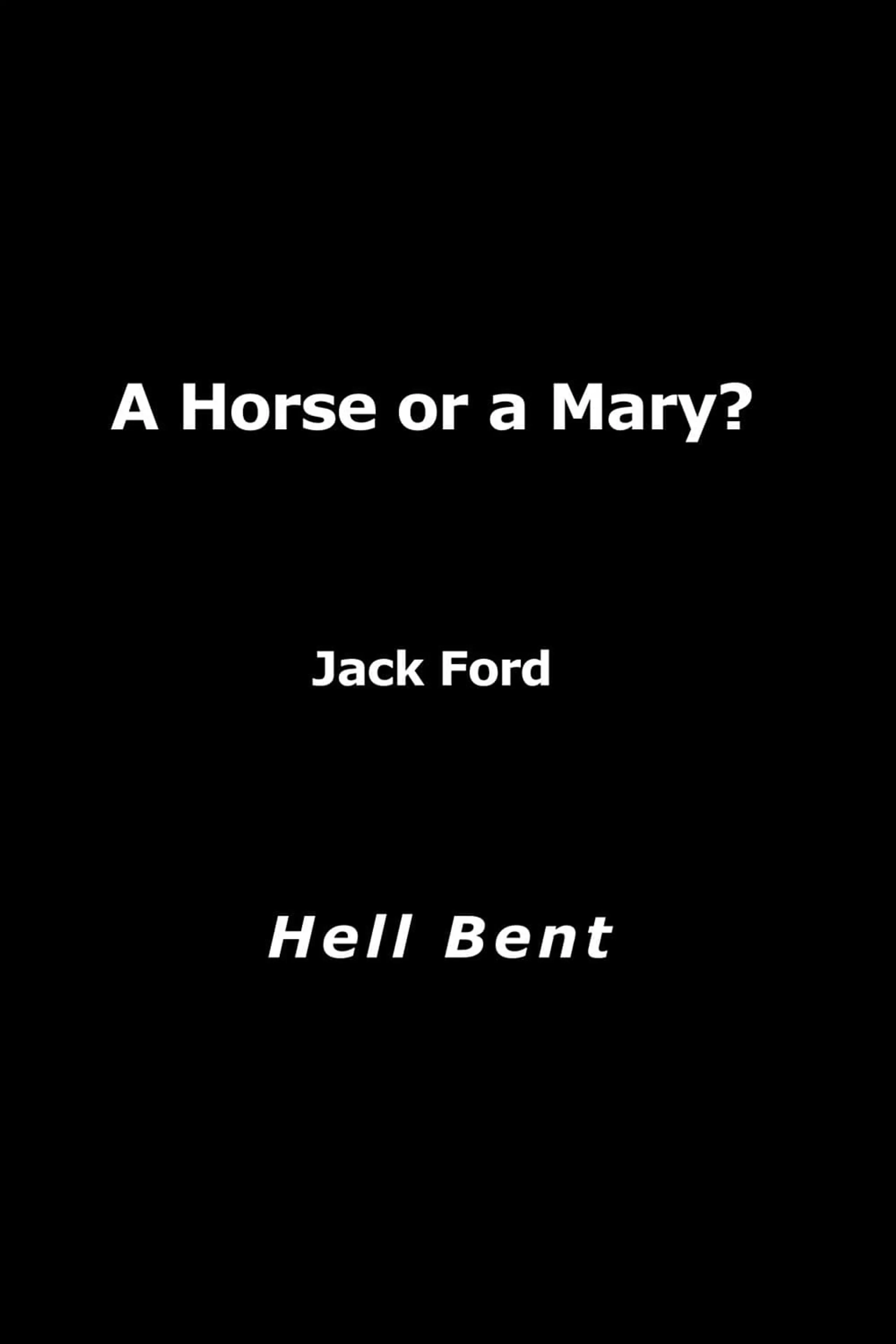 A Horse or a Mary: Tag Gallagher on "Hell Bent"