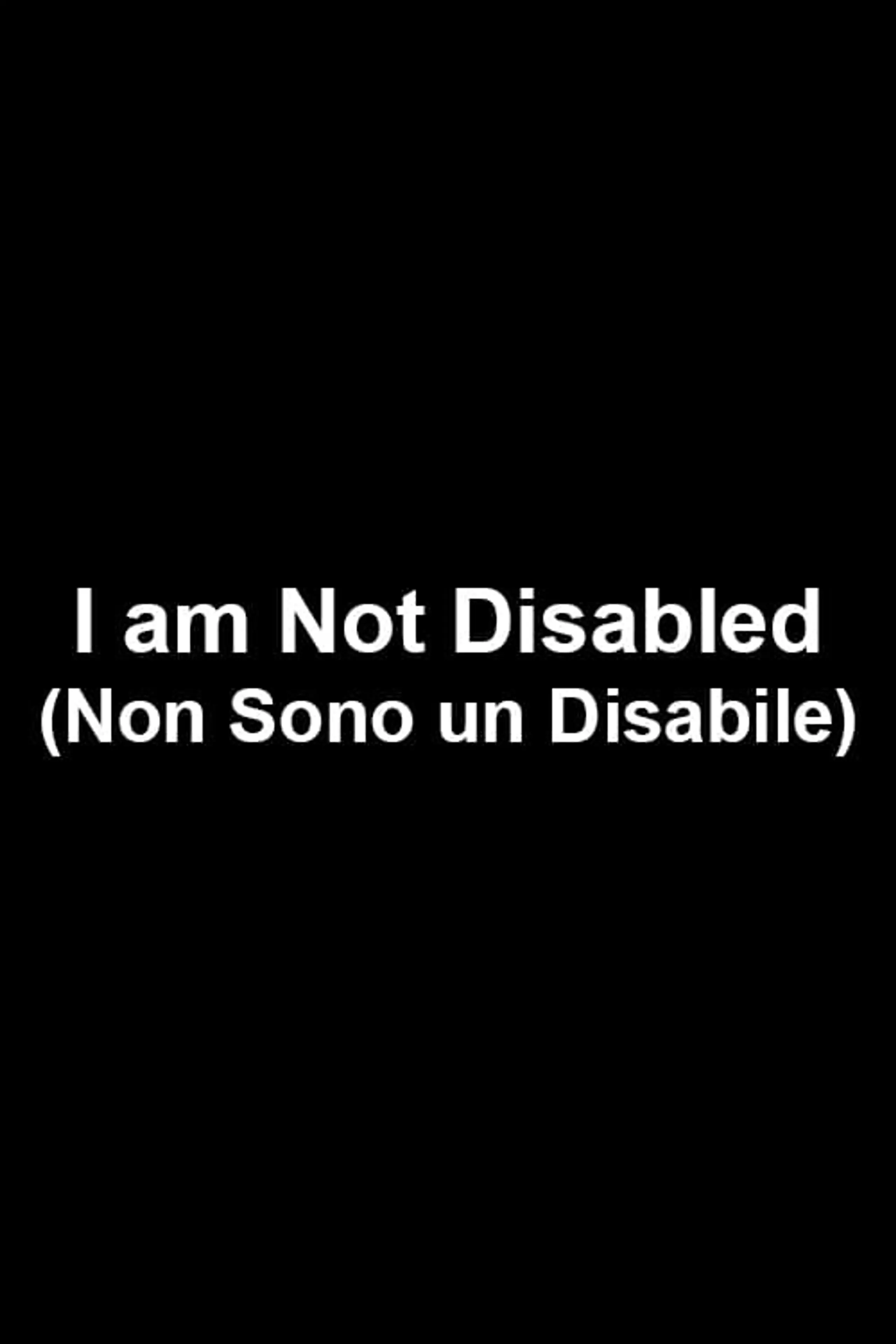 I am Not Disabled