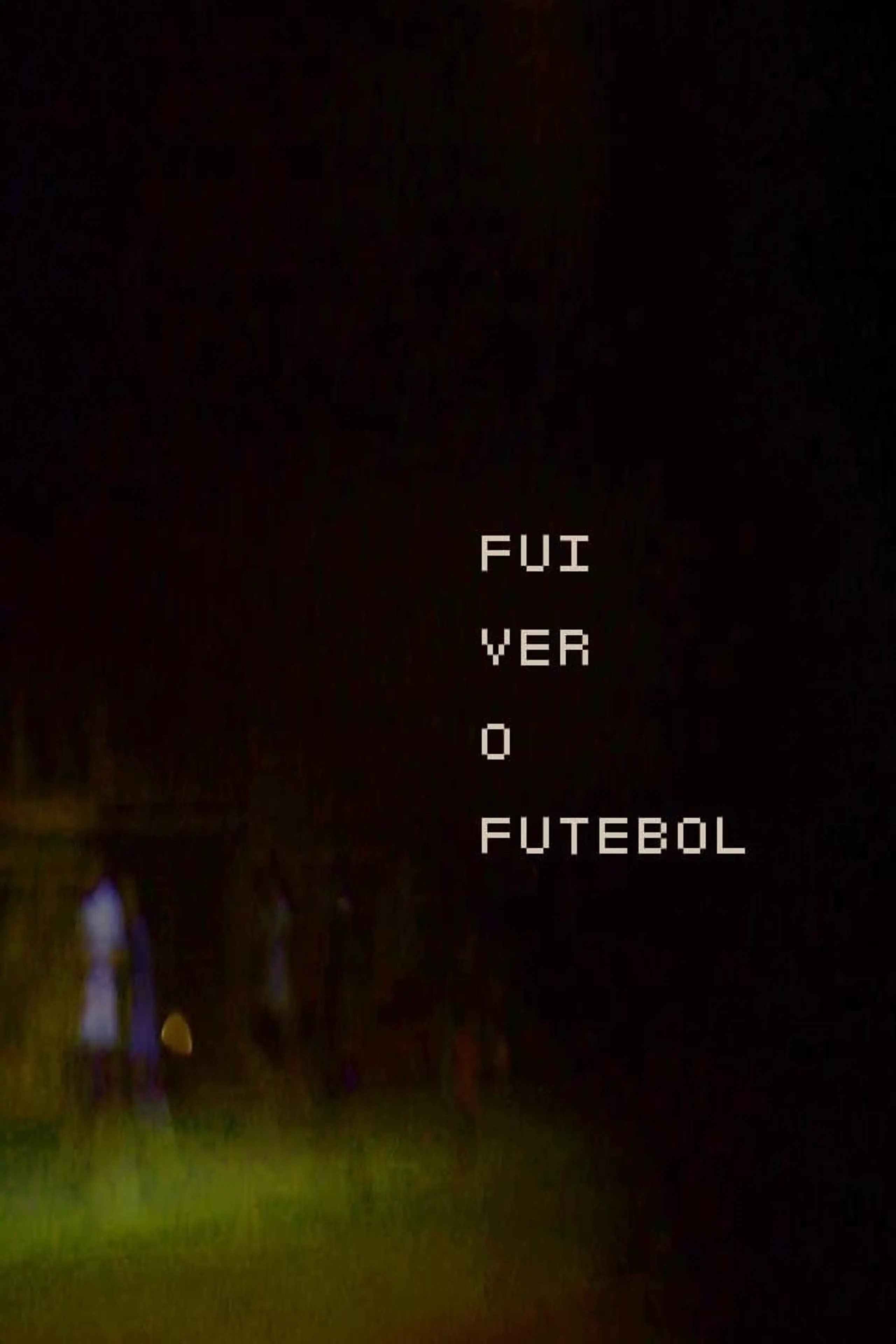 Fui Ver o Futebol