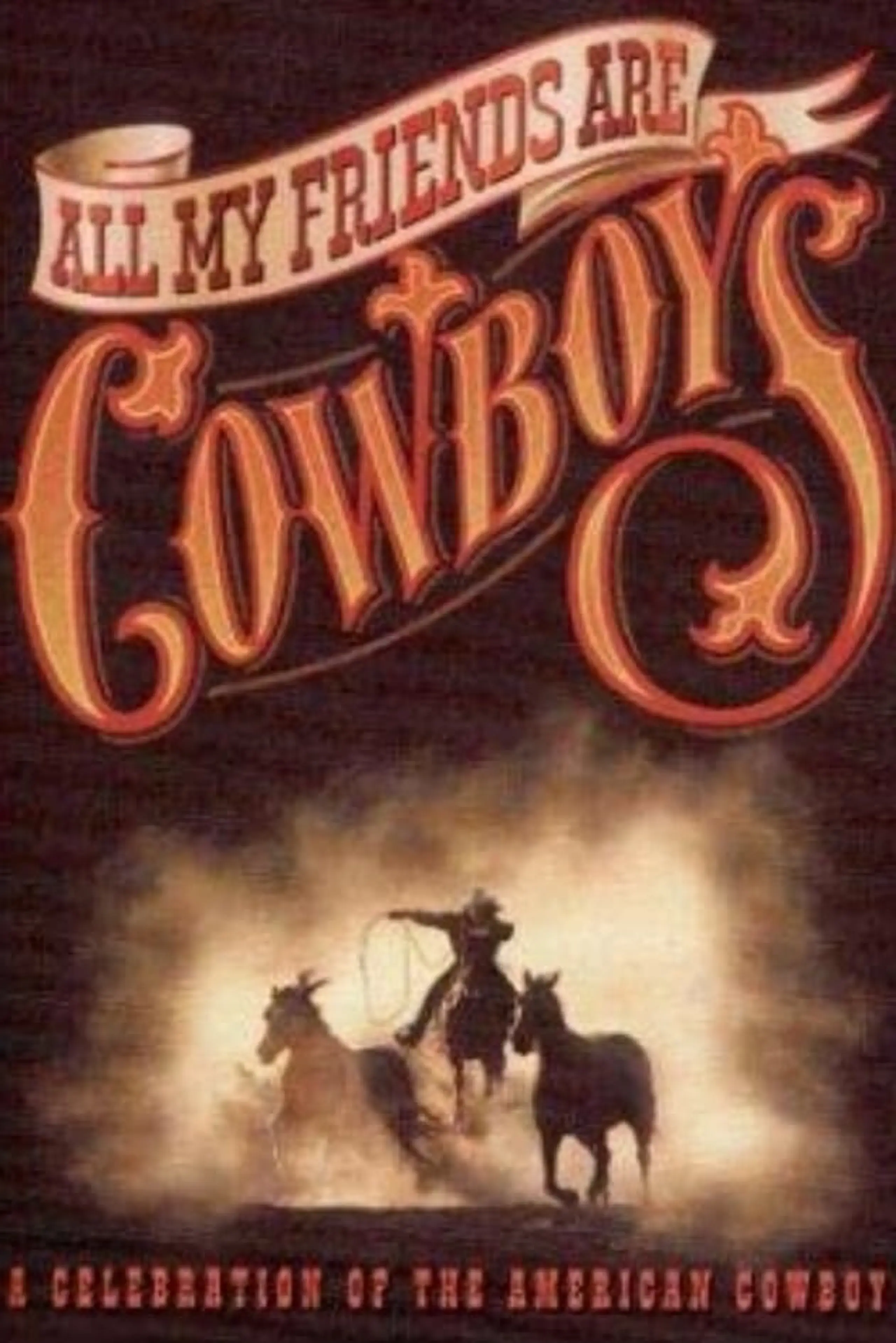 All My Friends Are Cowboys