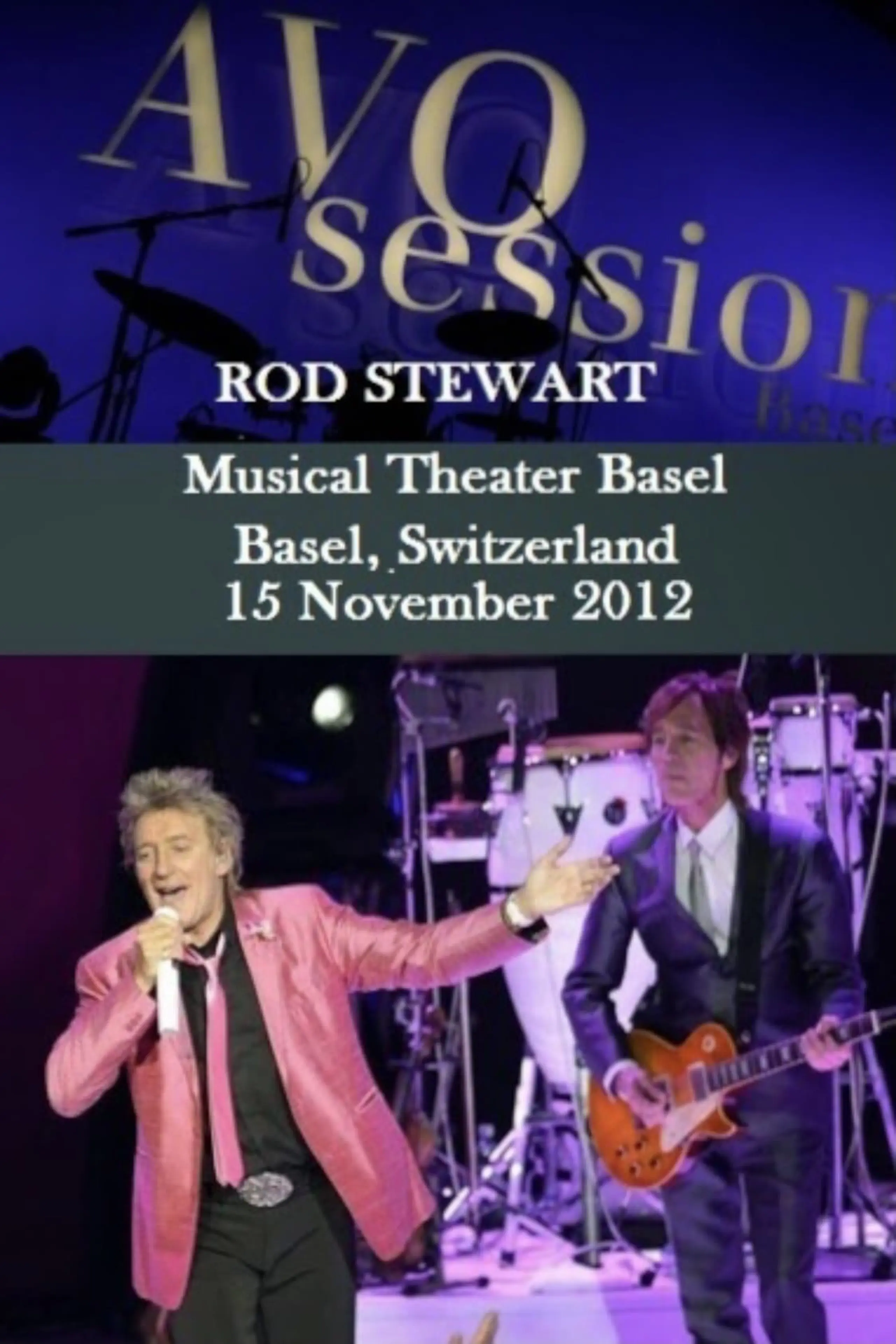 Rod Stewart - AVO session Basel