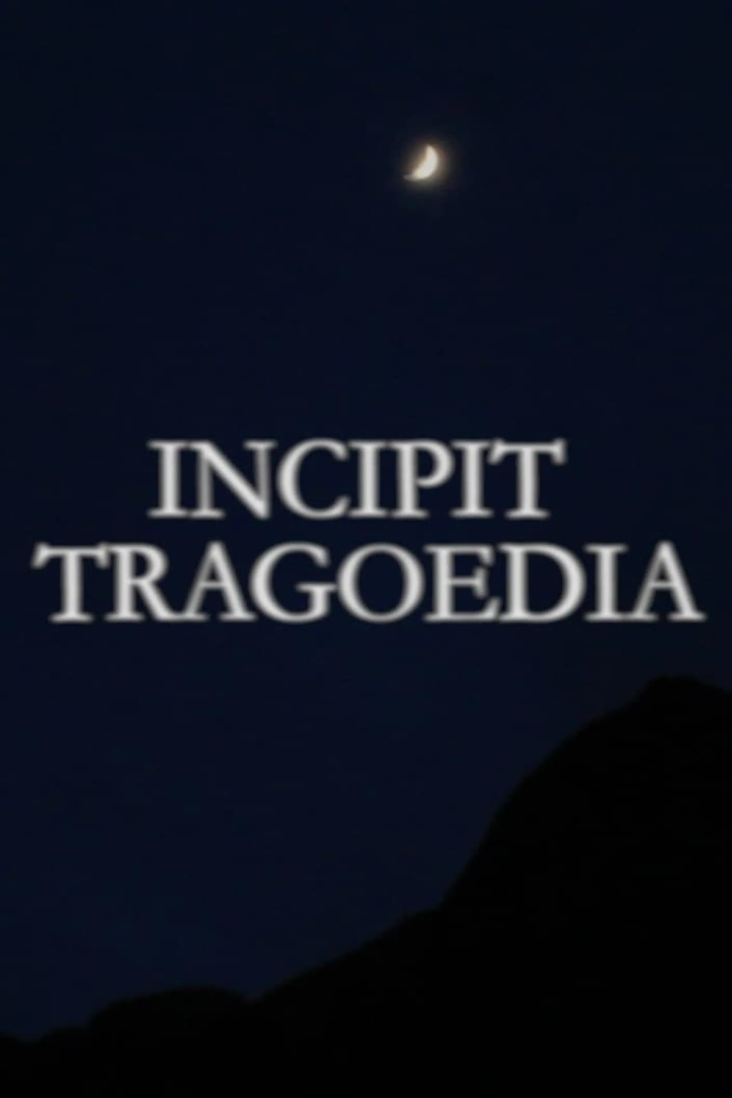 Incipit Tragoedia