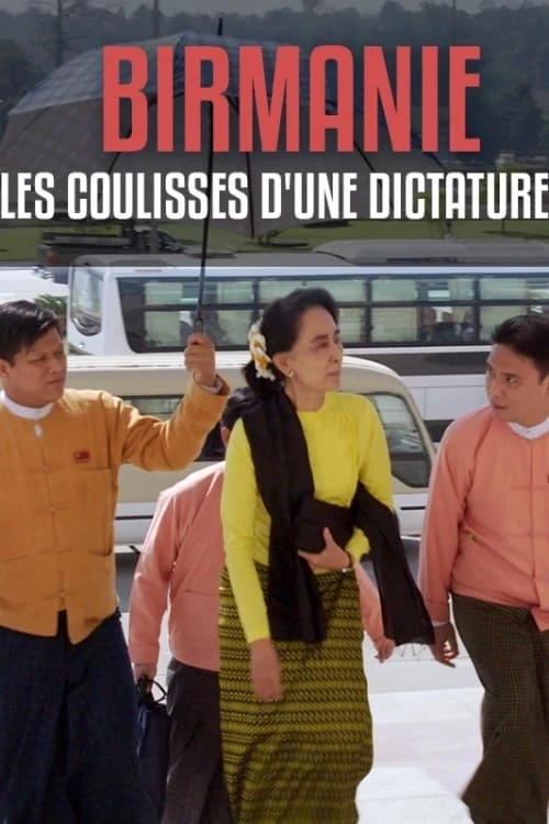 Birmanie, les coulisses d'une dictature