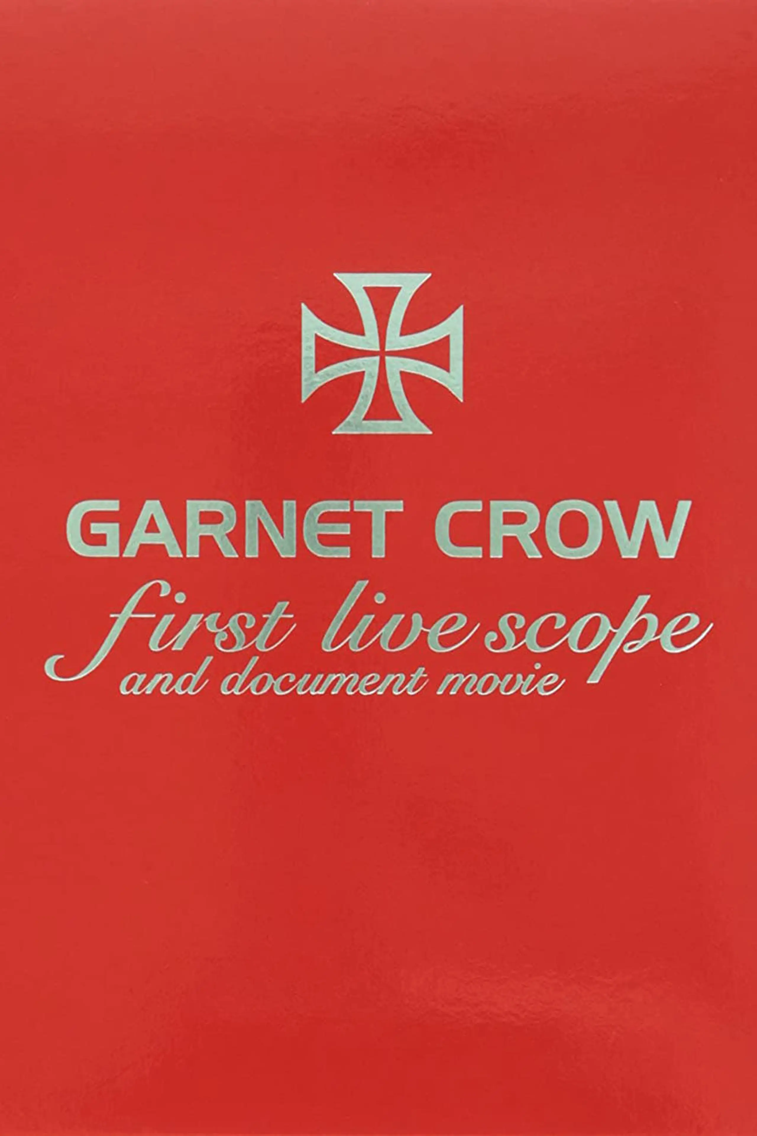 GARNET CROW first live scope and documento movie