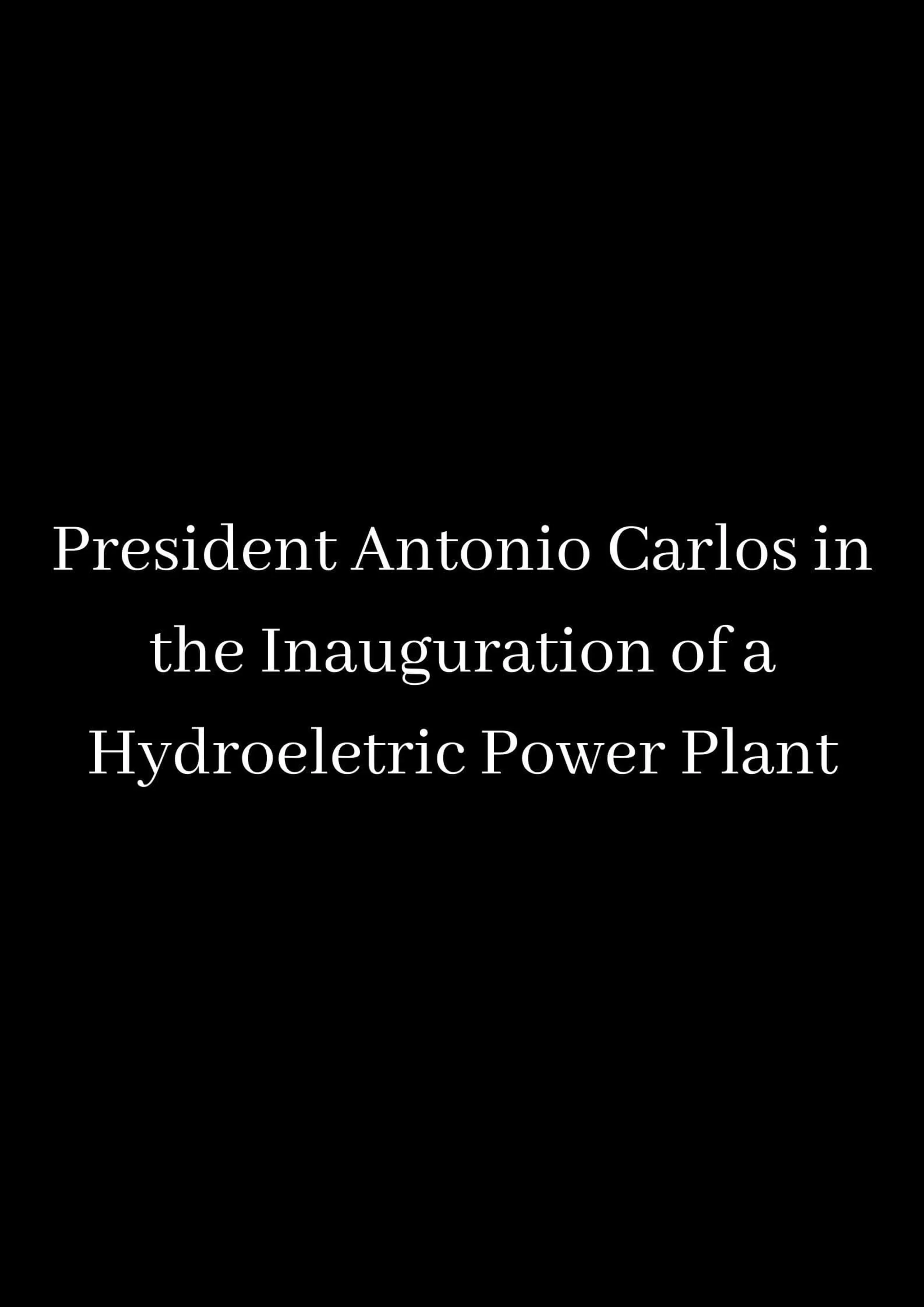 Presidente Antonio Carlos em Inauguração de Represa