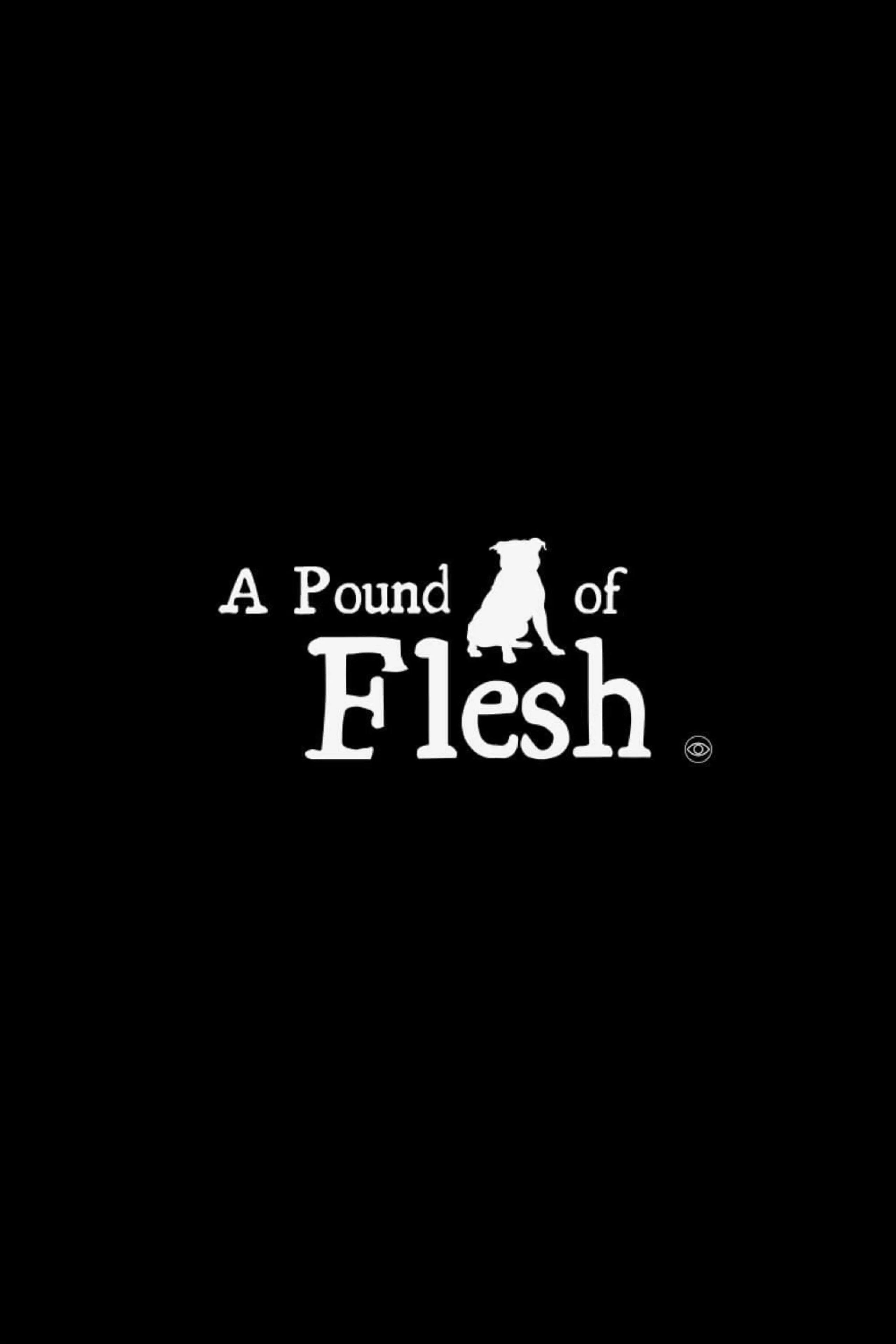 A Pound of Flesh