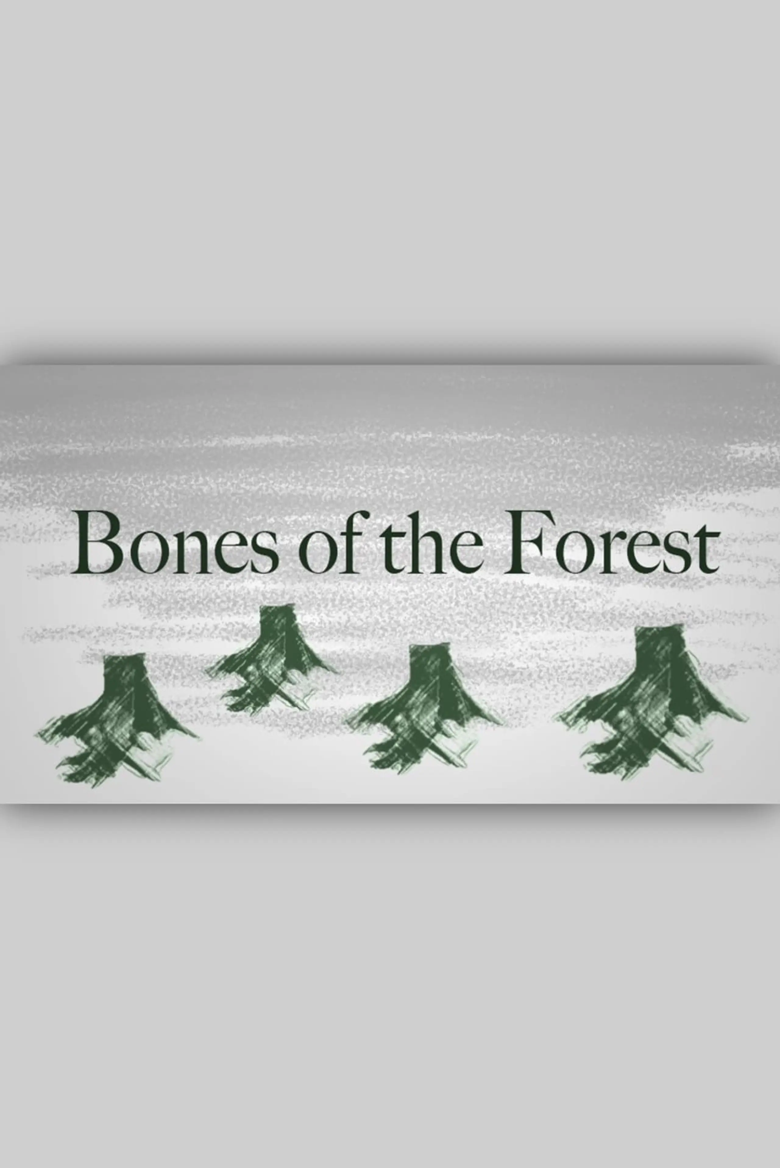 Bones of the Forest