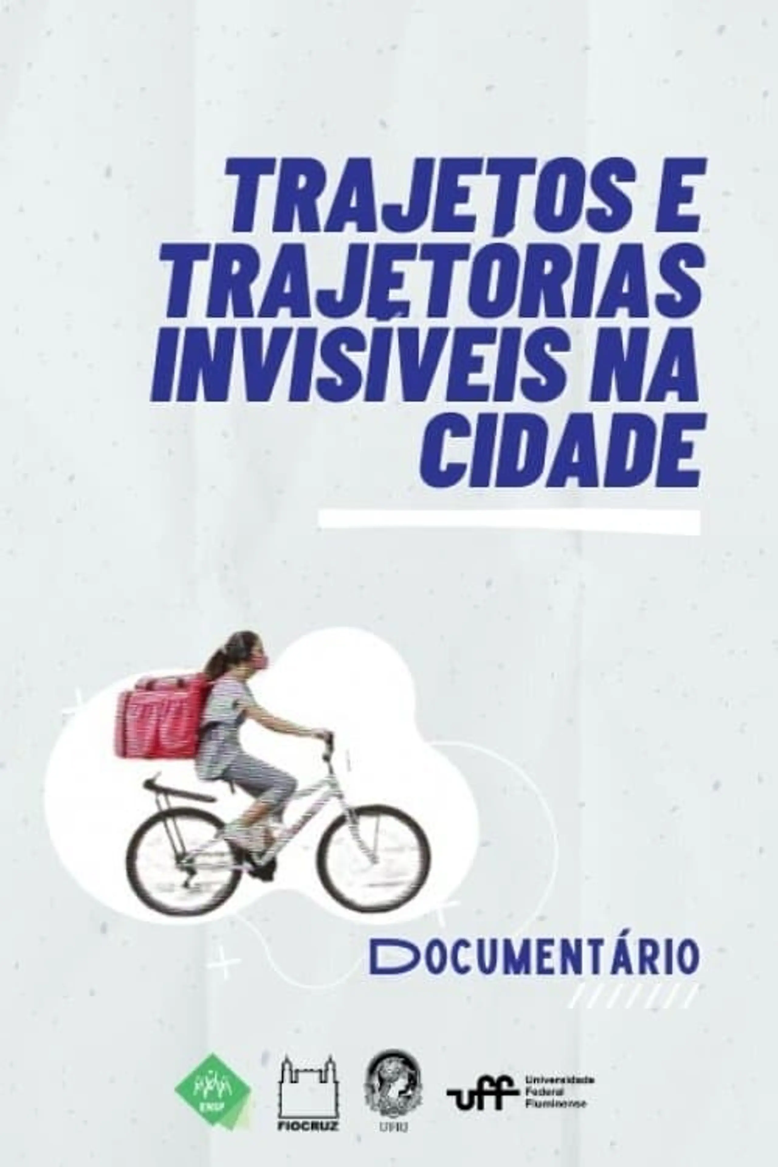 Trajetos e Trajetórias Invisíveis na Cidade