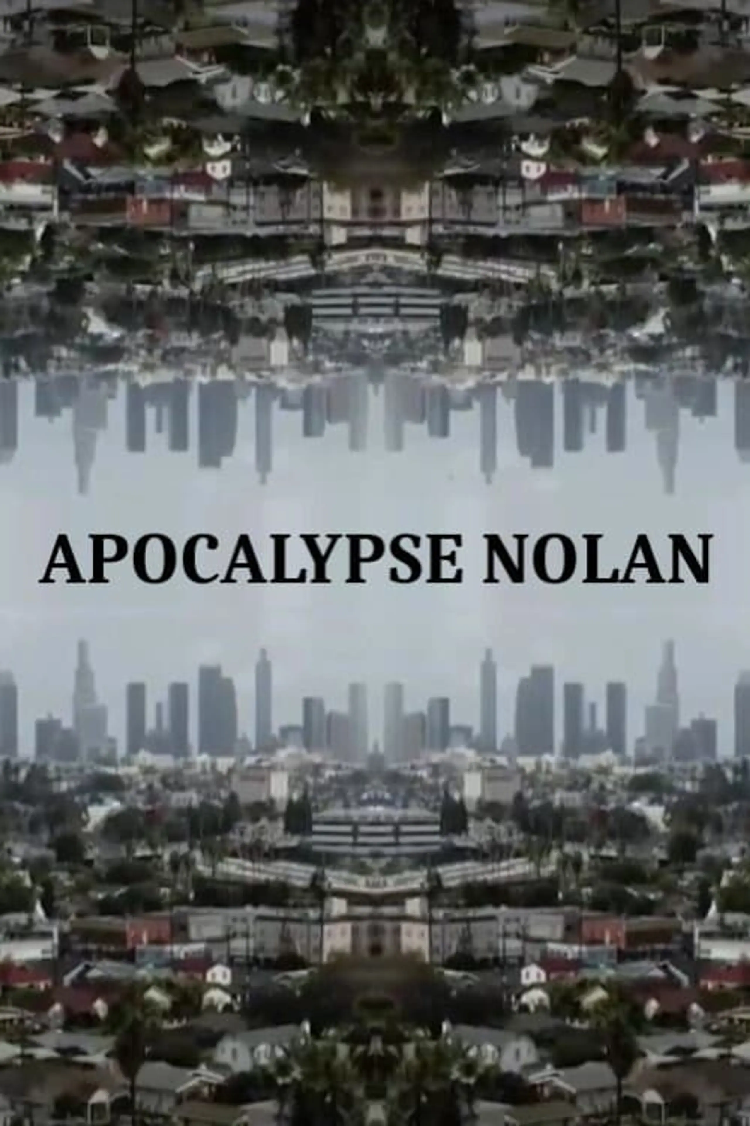 Apocalypse Nolan