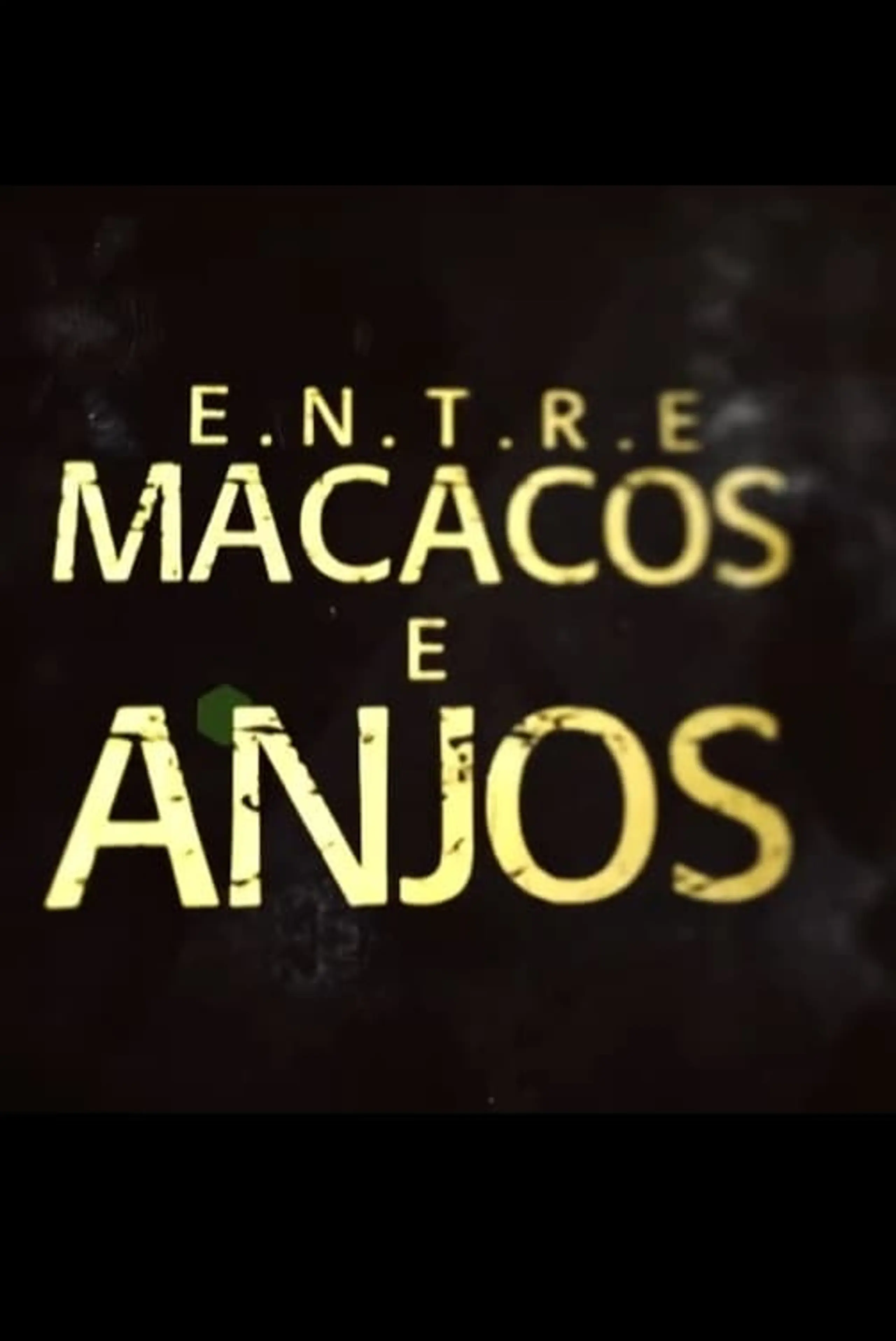 Entre Macacos e Anjos