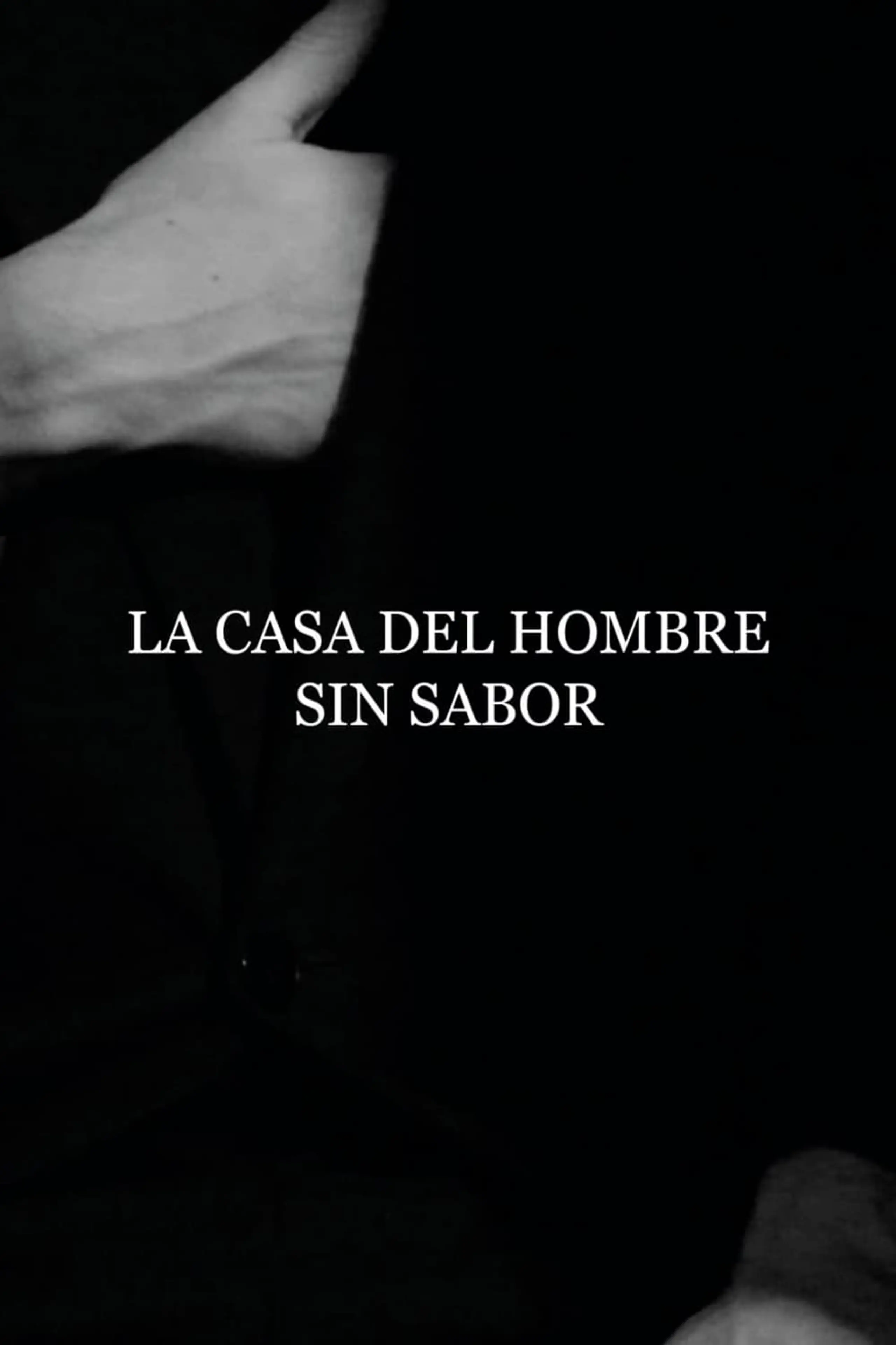 La Casa del Hombre sin Sabor