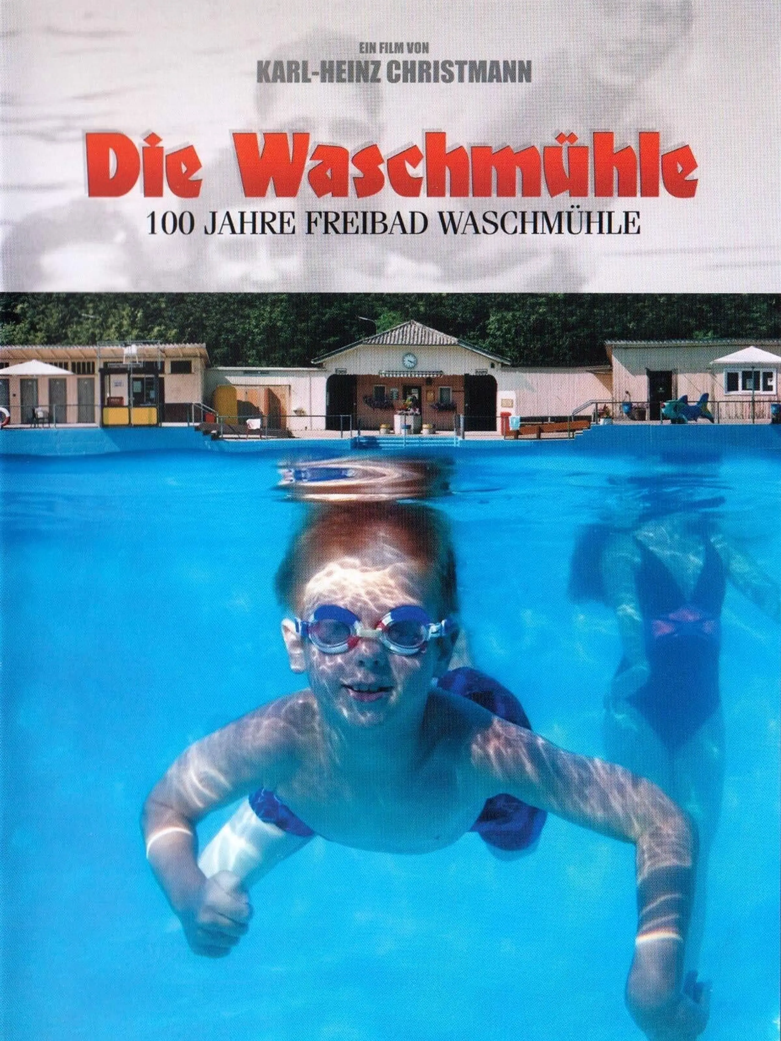 Die Waschmühle - 100 Jahre Freibad Waschmühle