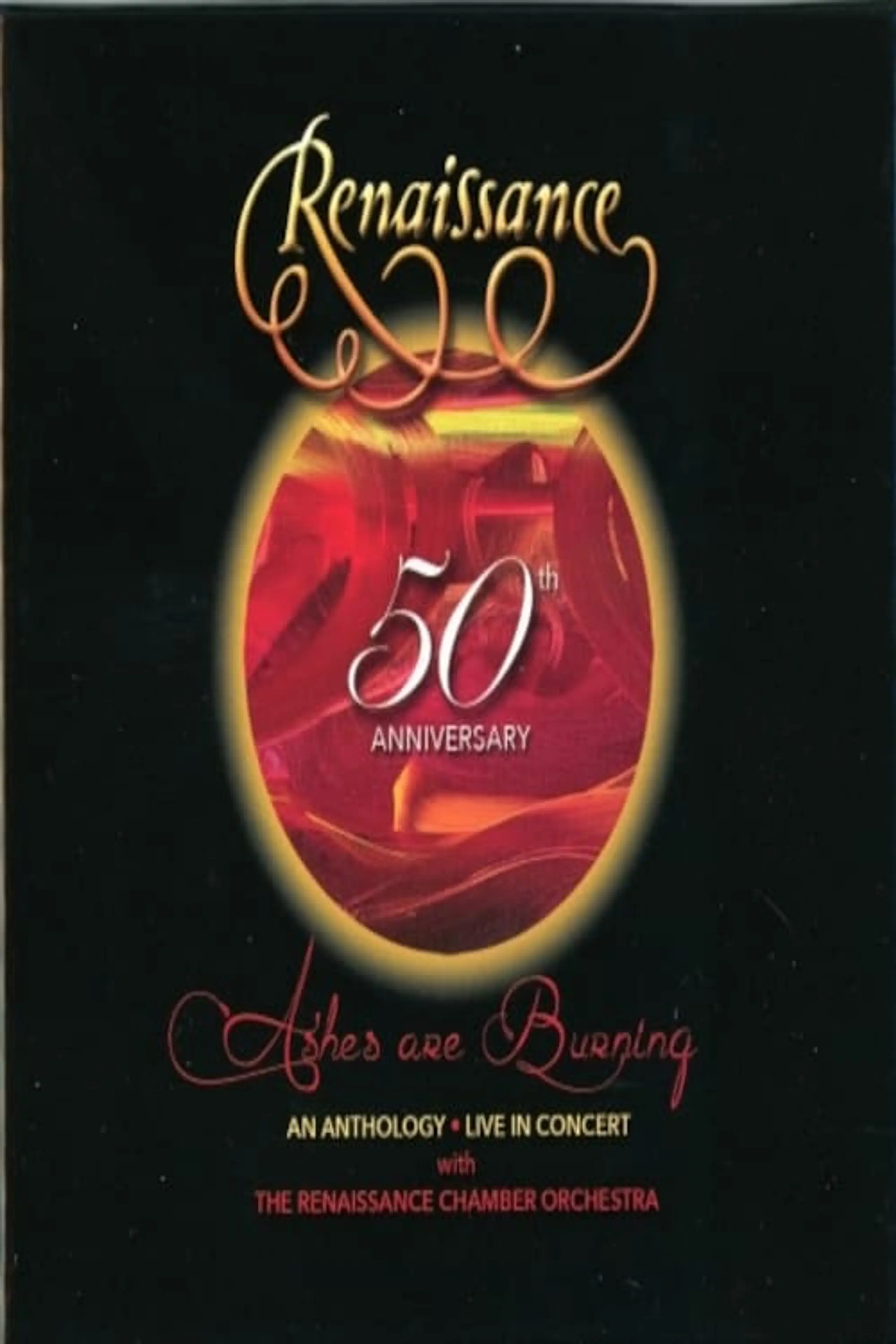 Renaissance - 50th Anniversary • Ashes are Burning • An Anthology • Live in Concert