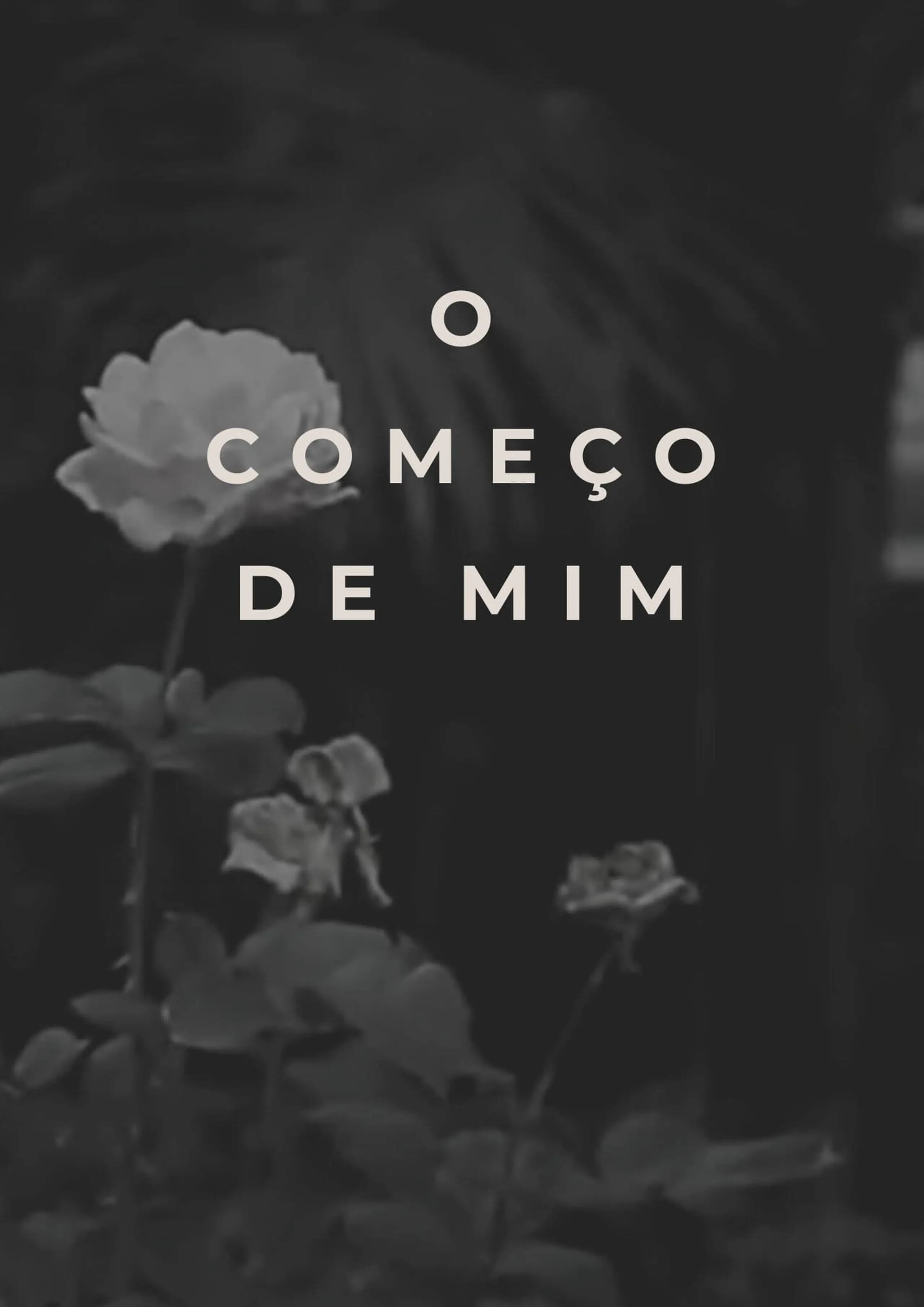 O Começo de Mim