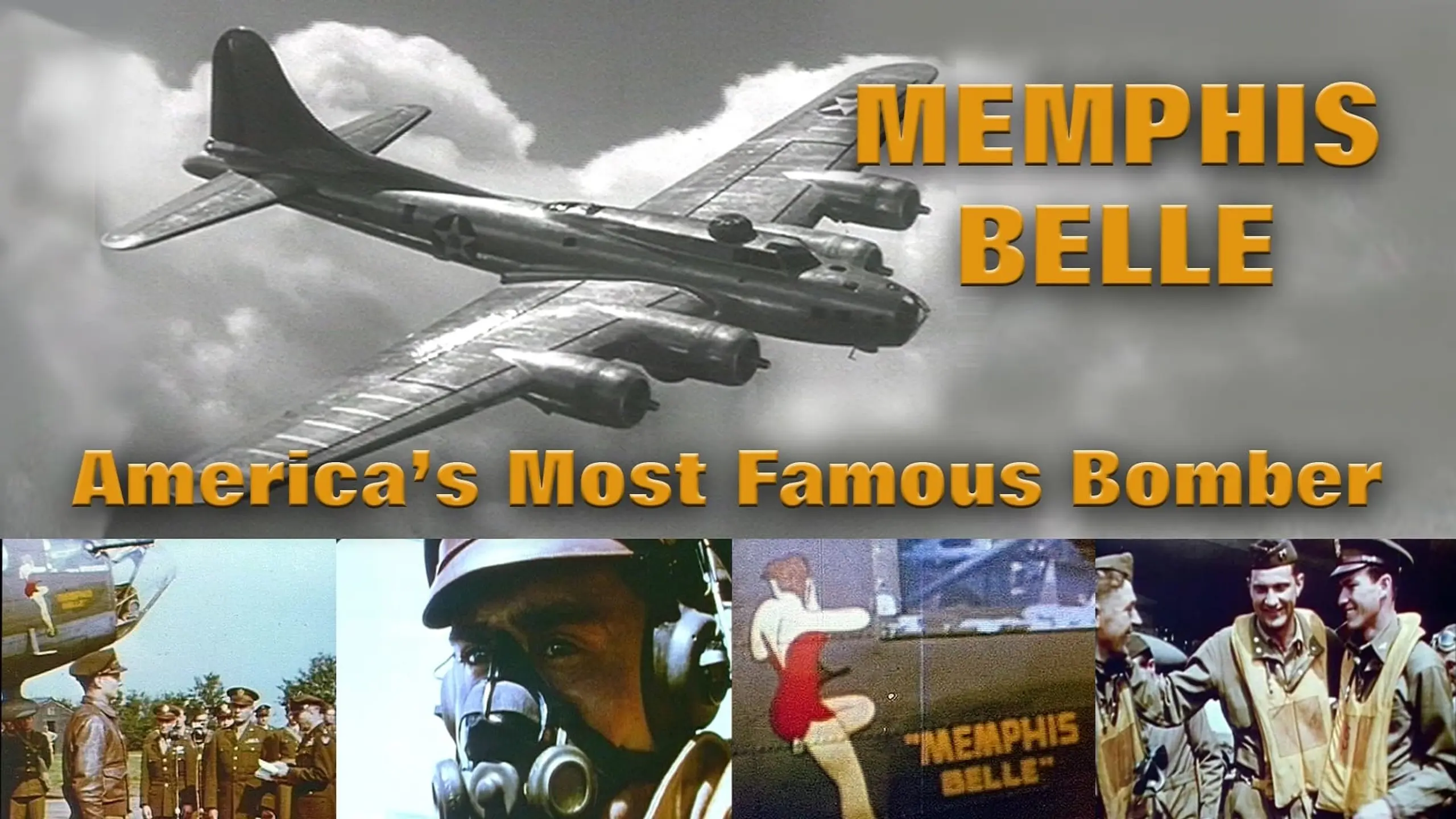 Memphis Belle: America's Most Famous Bomber