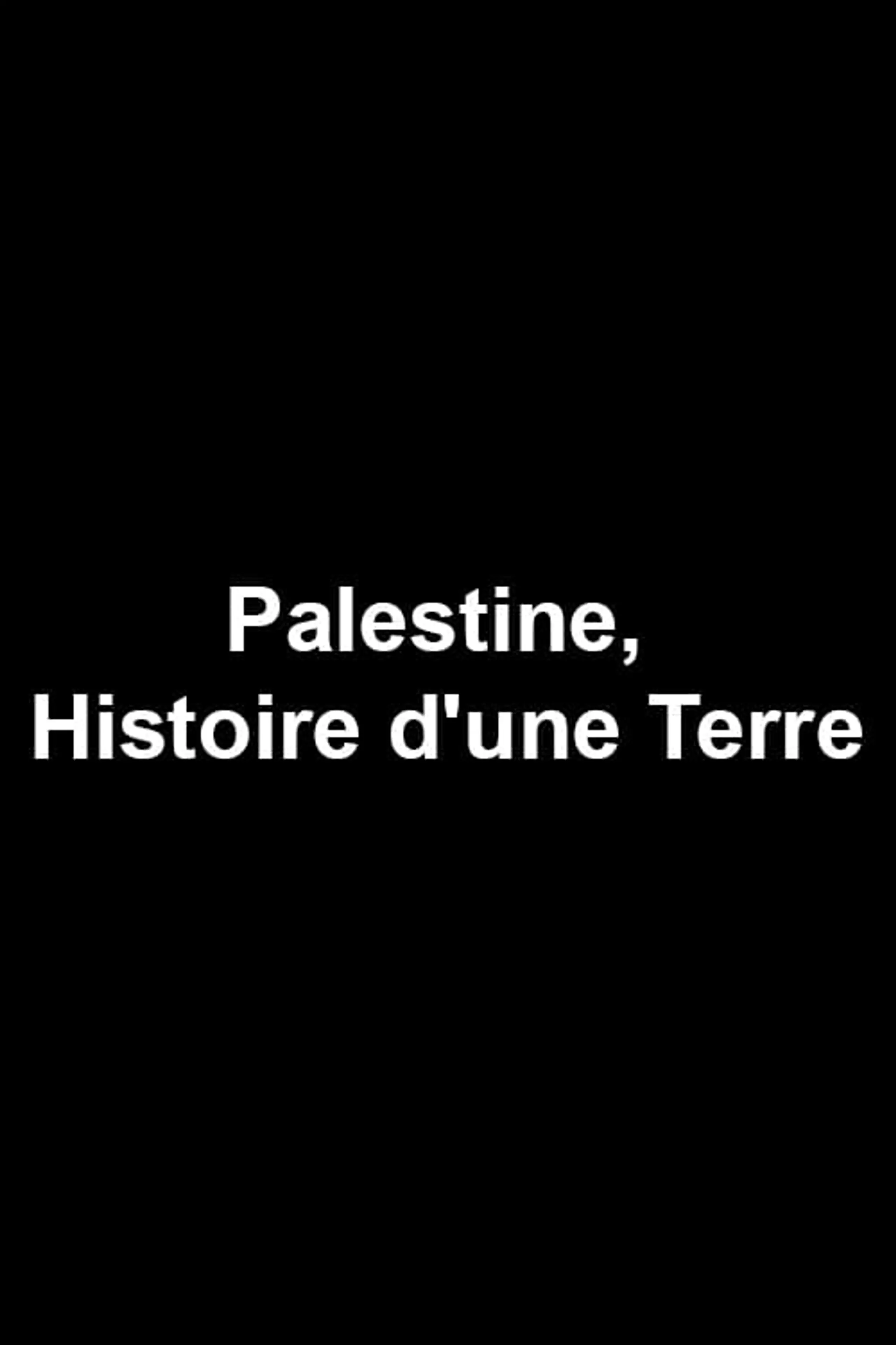 Palestine, histoire d'une terre