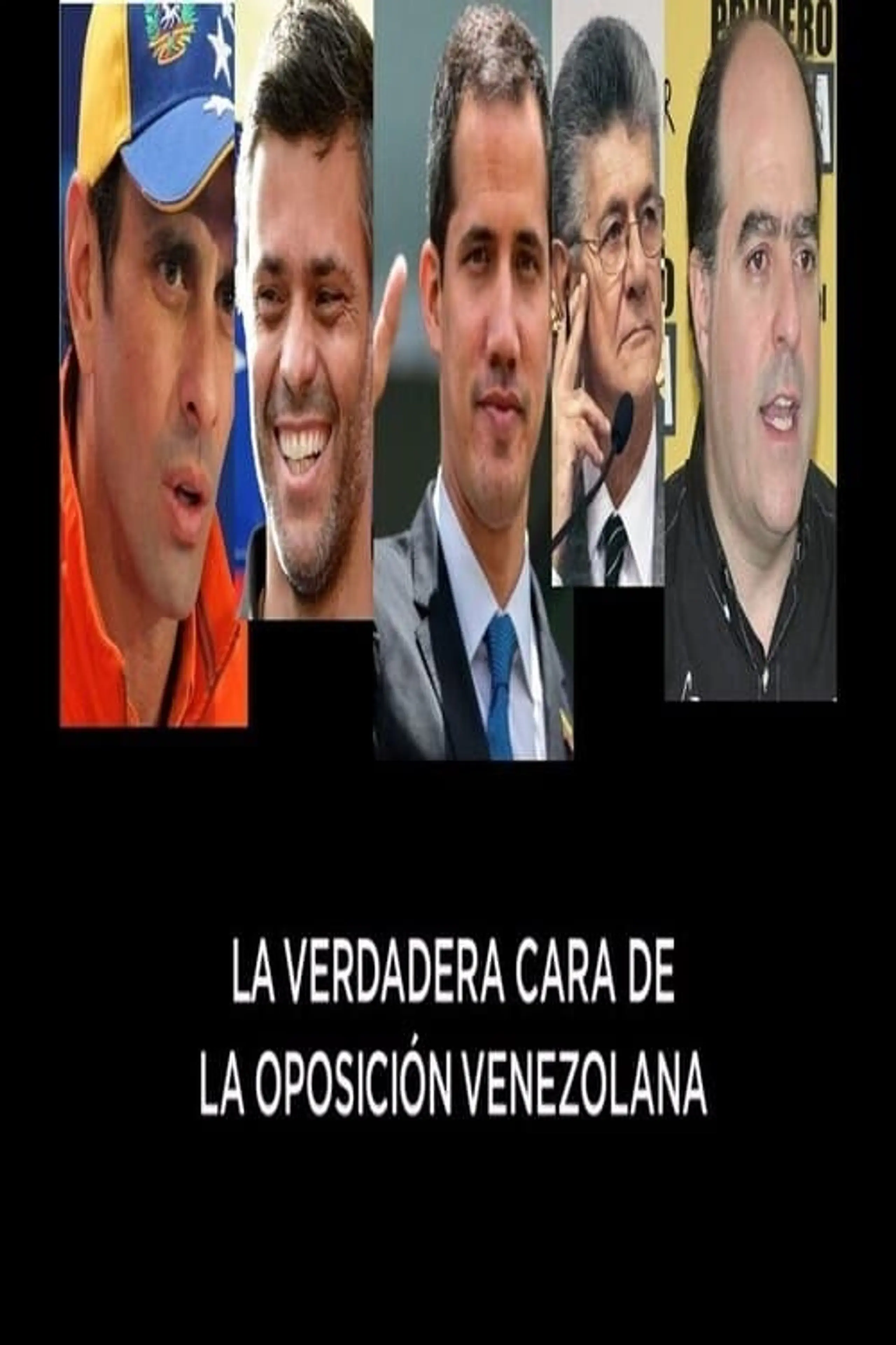 La Verdadera Cara de la Oposición Venezolana