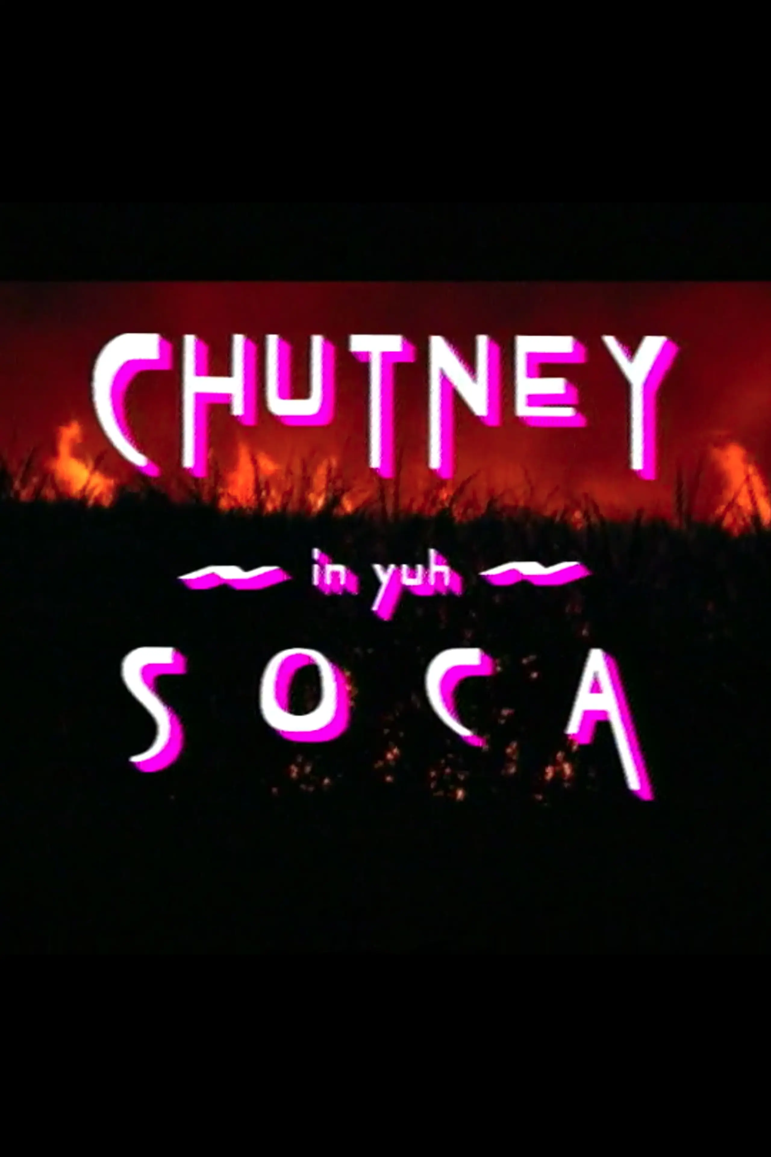 Chutney in Yuh Soca