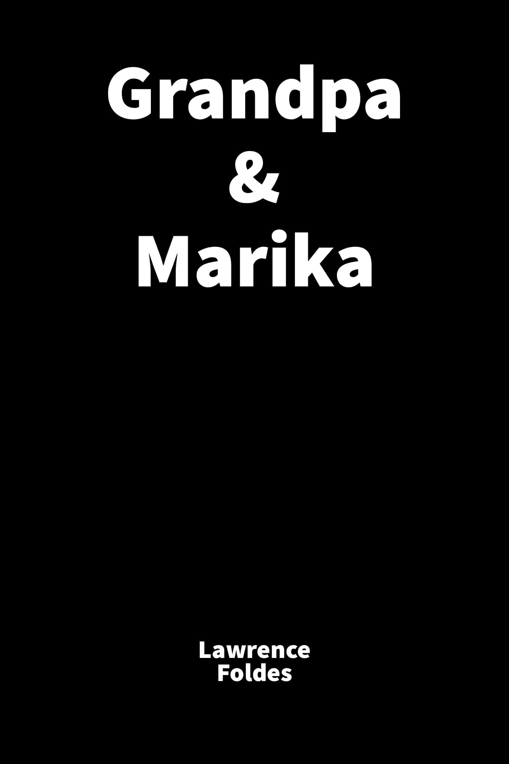 Grandpa & Marika
