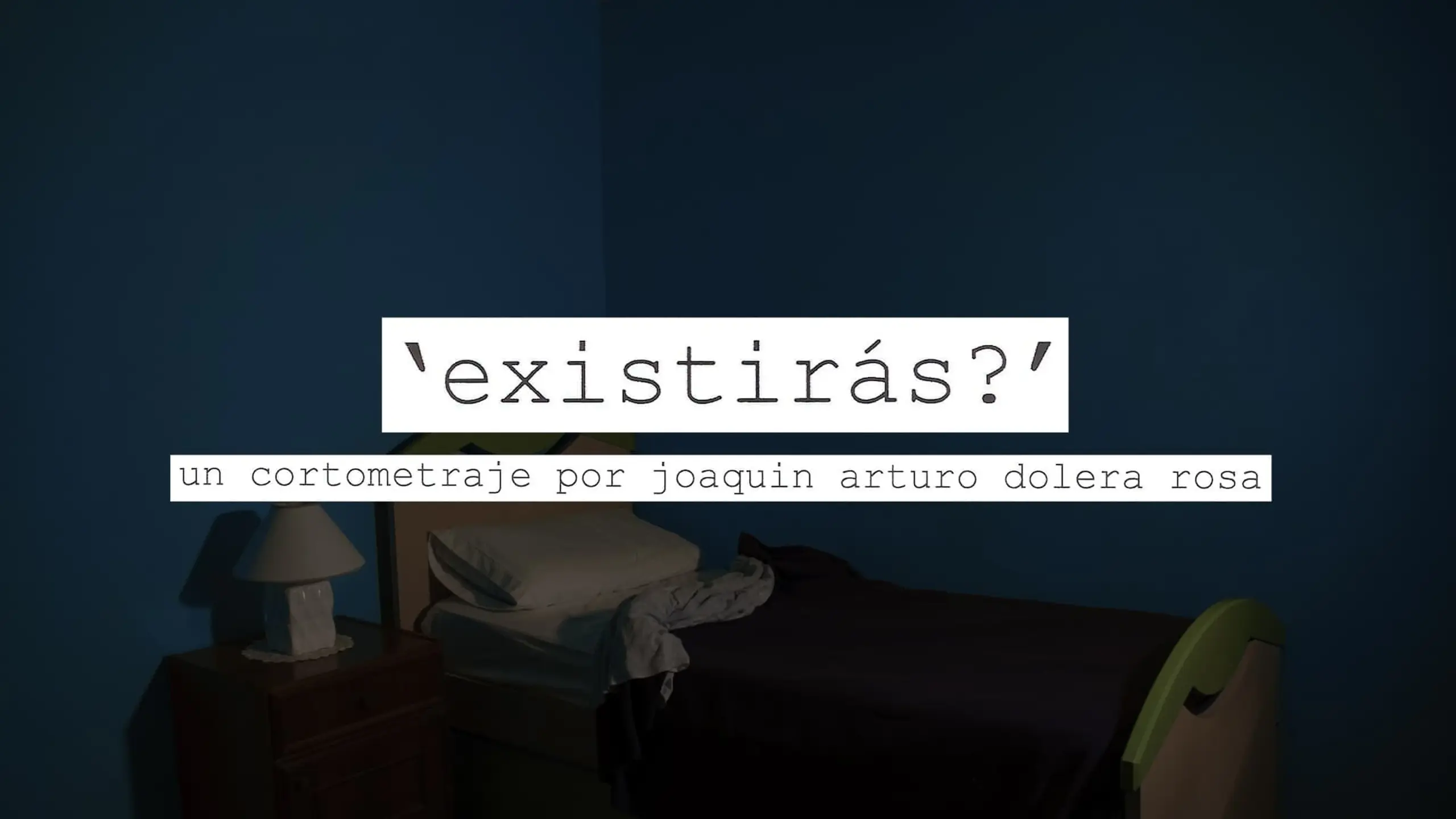 Existirás?