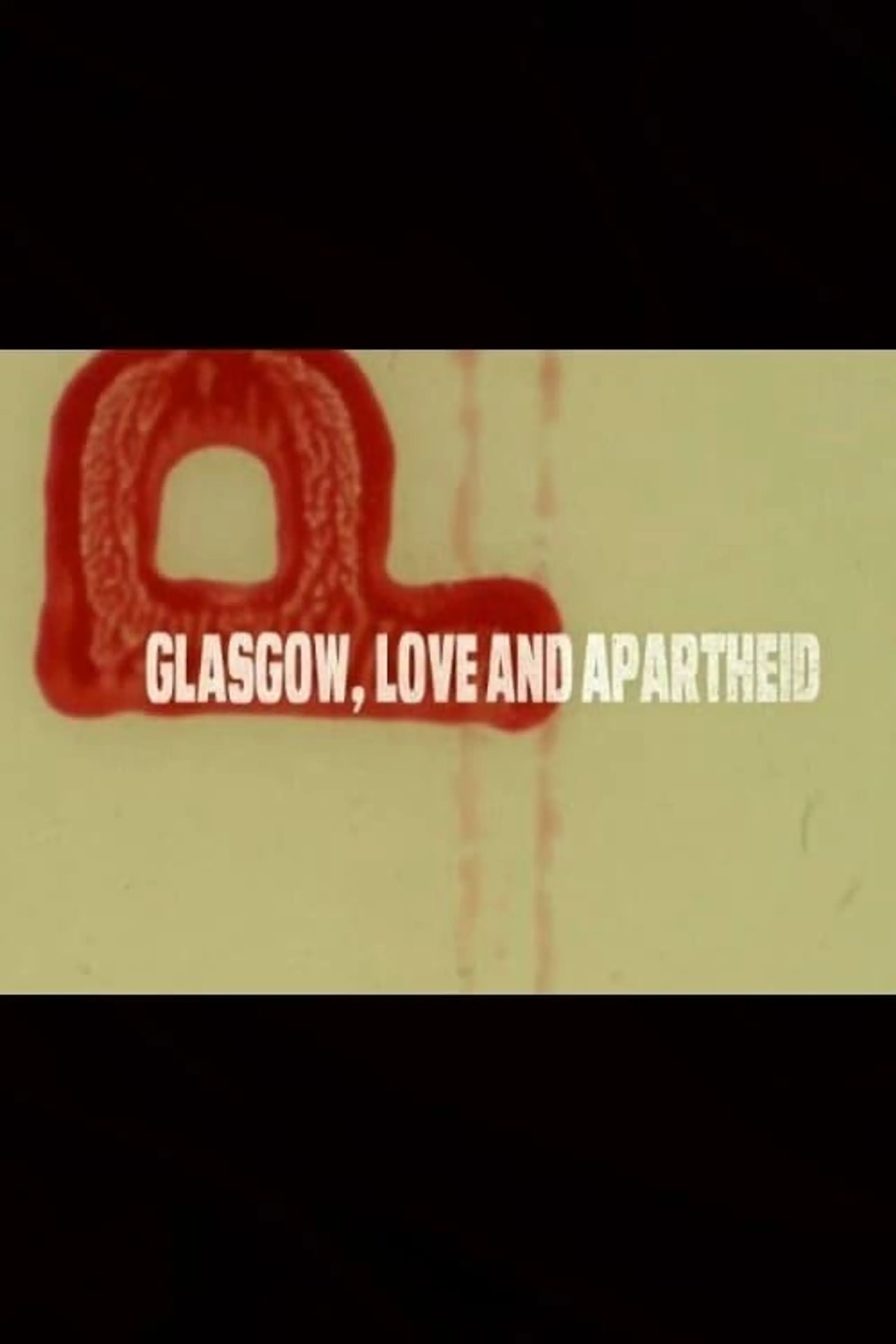 Glasgow, Love and Apartheid