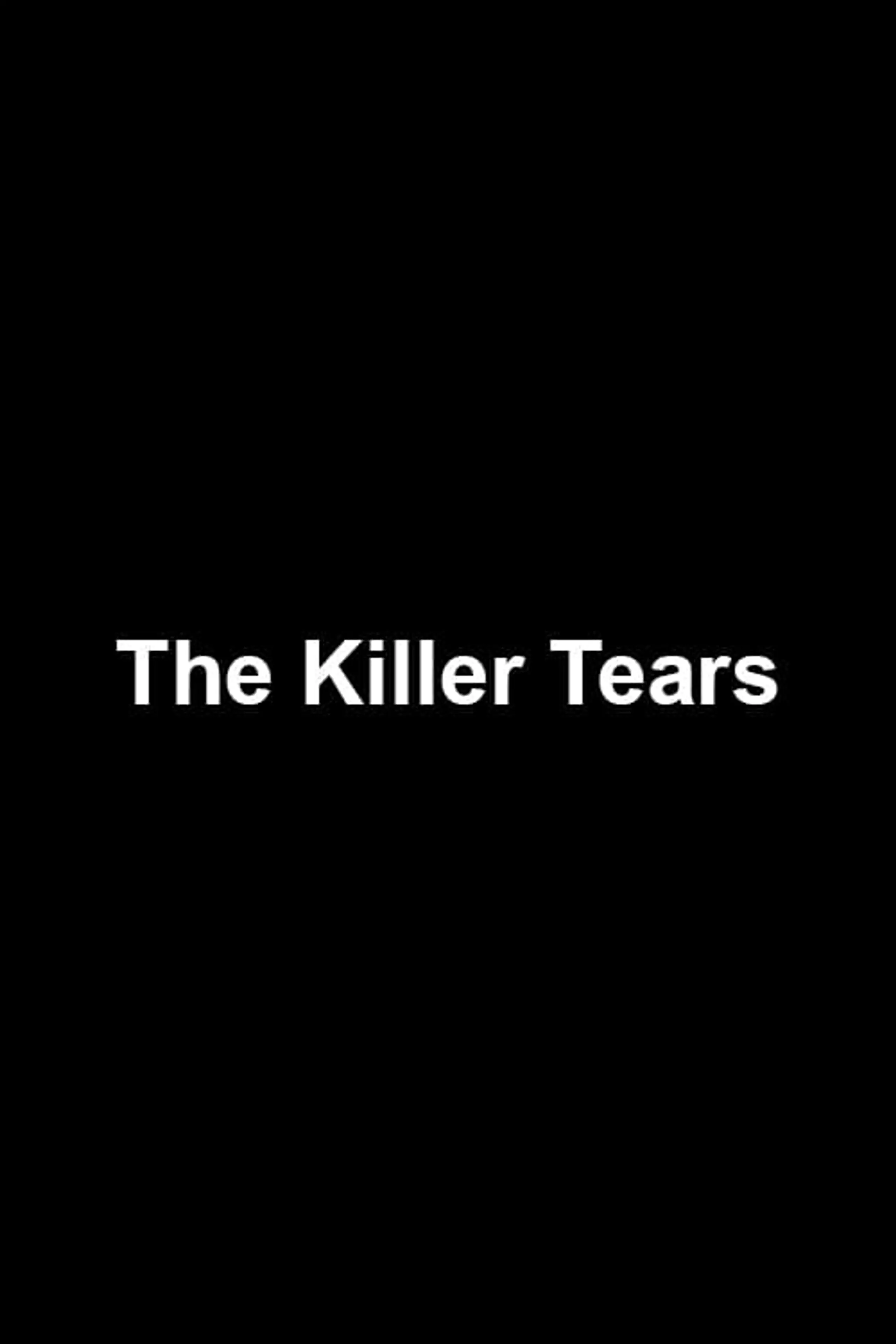 The Killer Tears