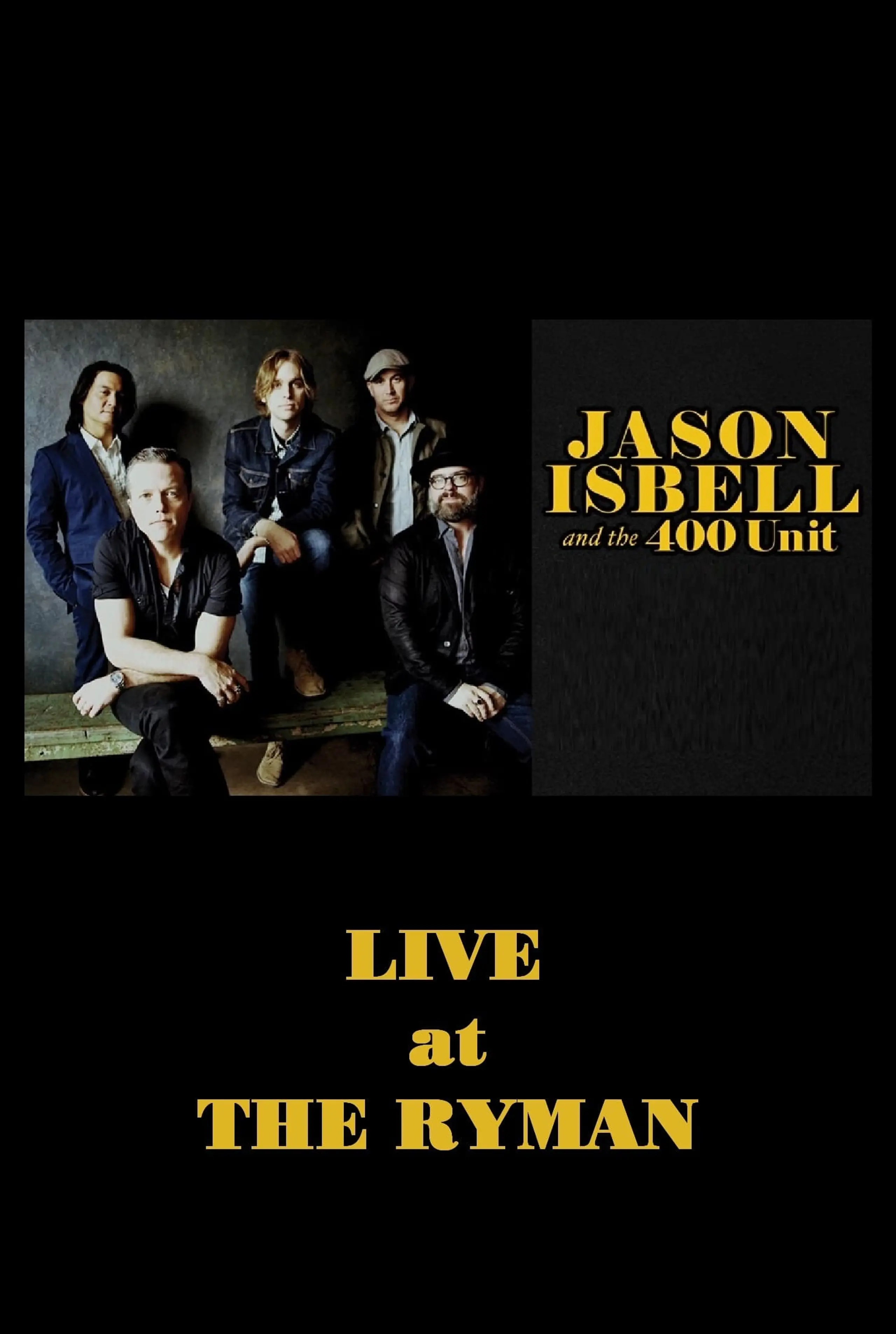 Jason Isbell & the 400 Unit: Live from the Ryman