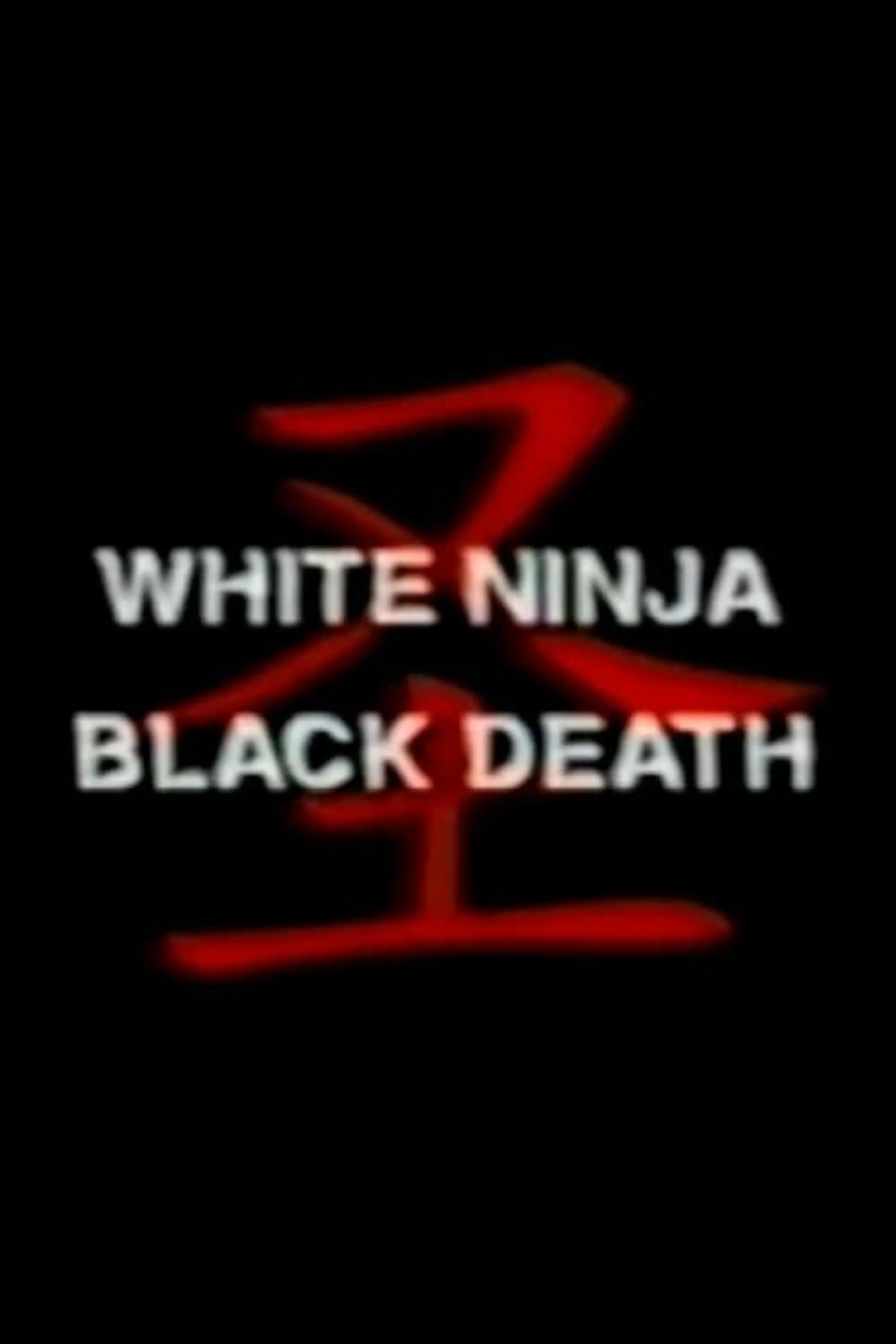 White Ninja, Black Death