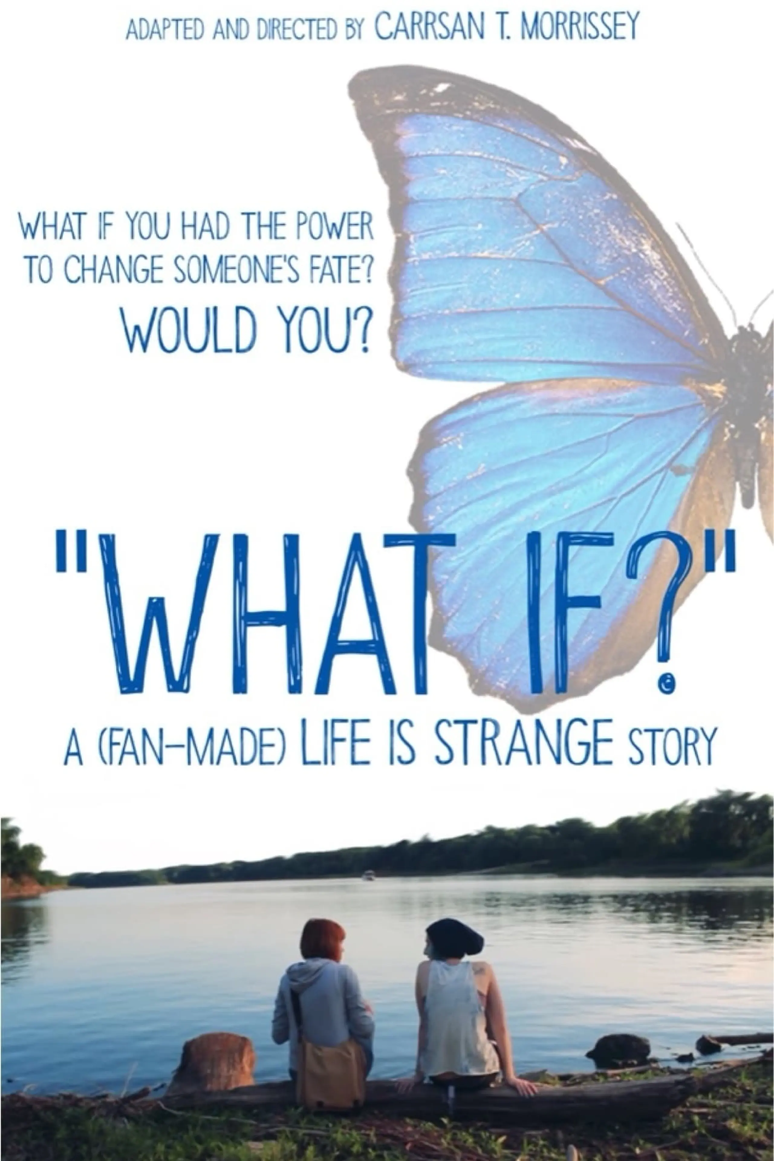 WHAT IF? A (Fan-Made) 'Life is Strange' Story