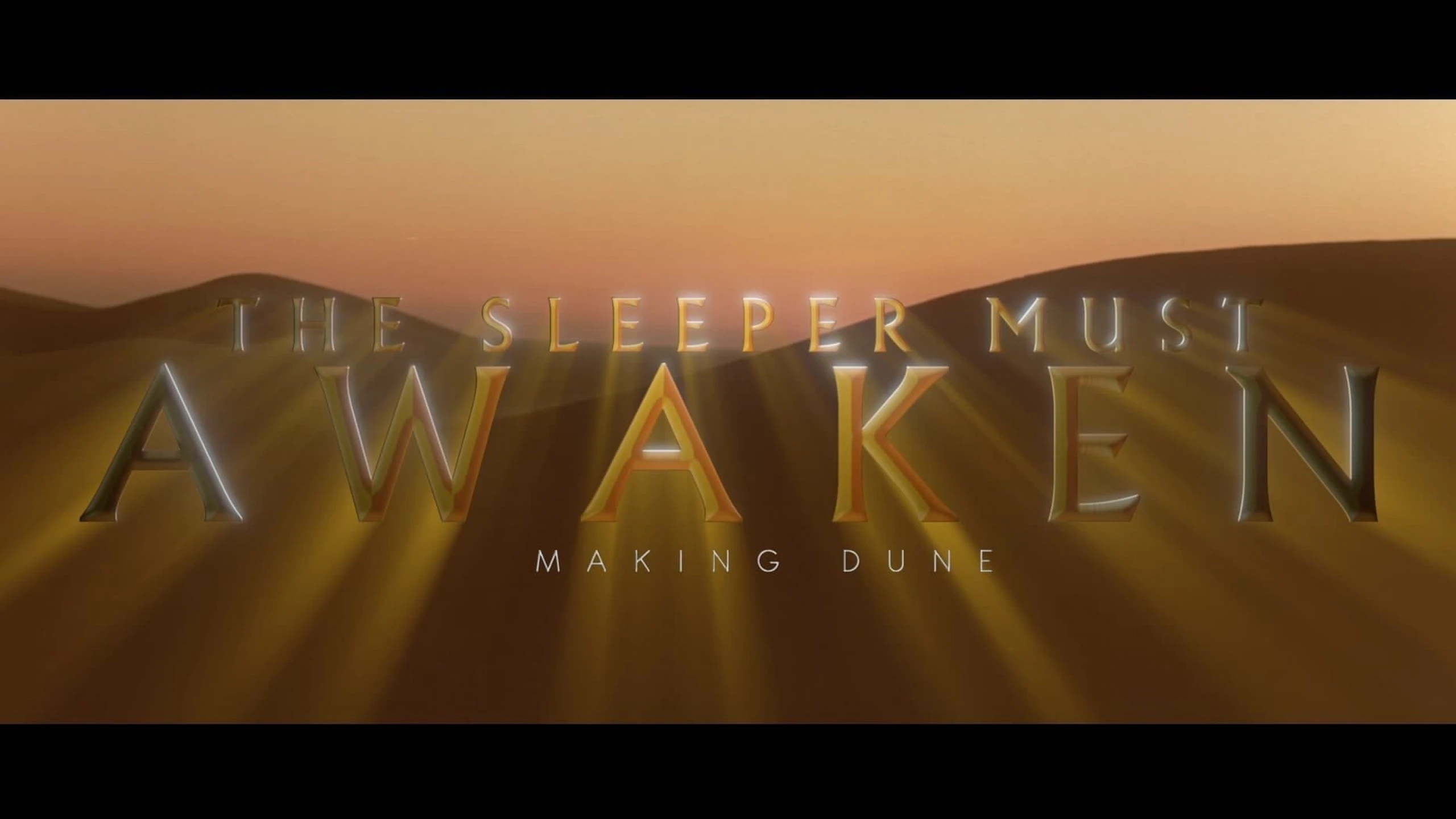 The Sleeper Must Awaken: Making Dune