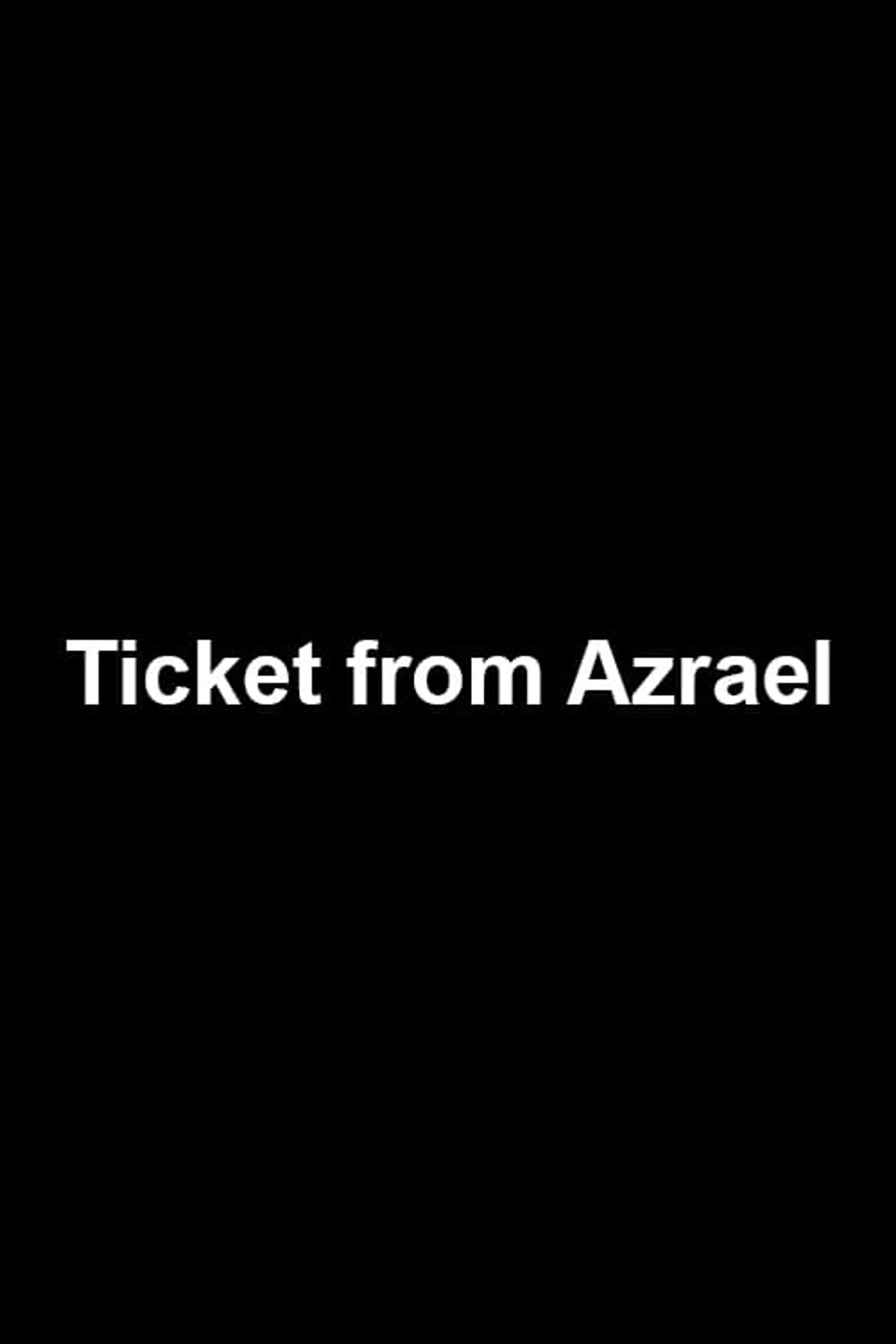 Ticket from Azrael