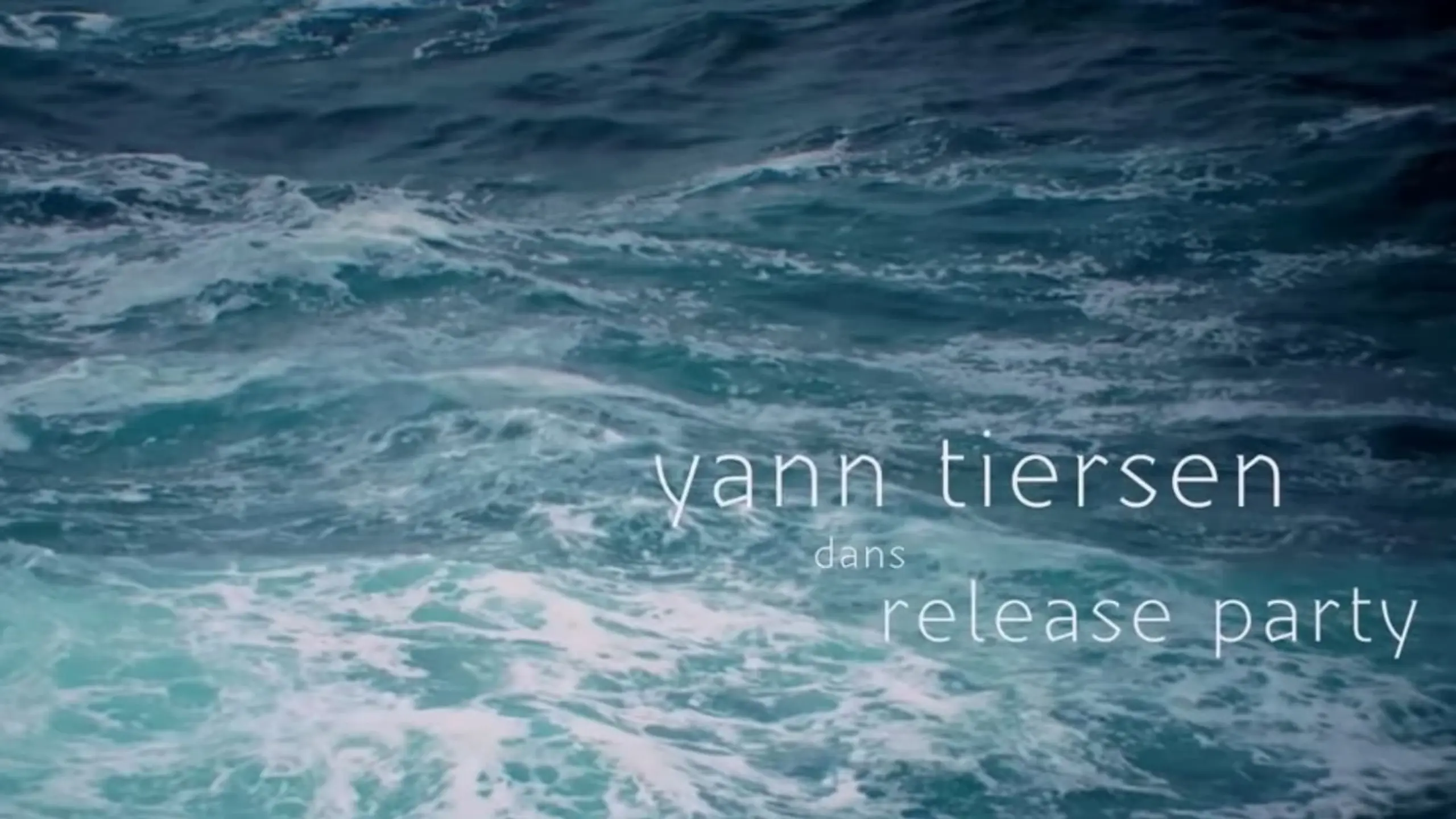 Yann Tiersen dans Release Party