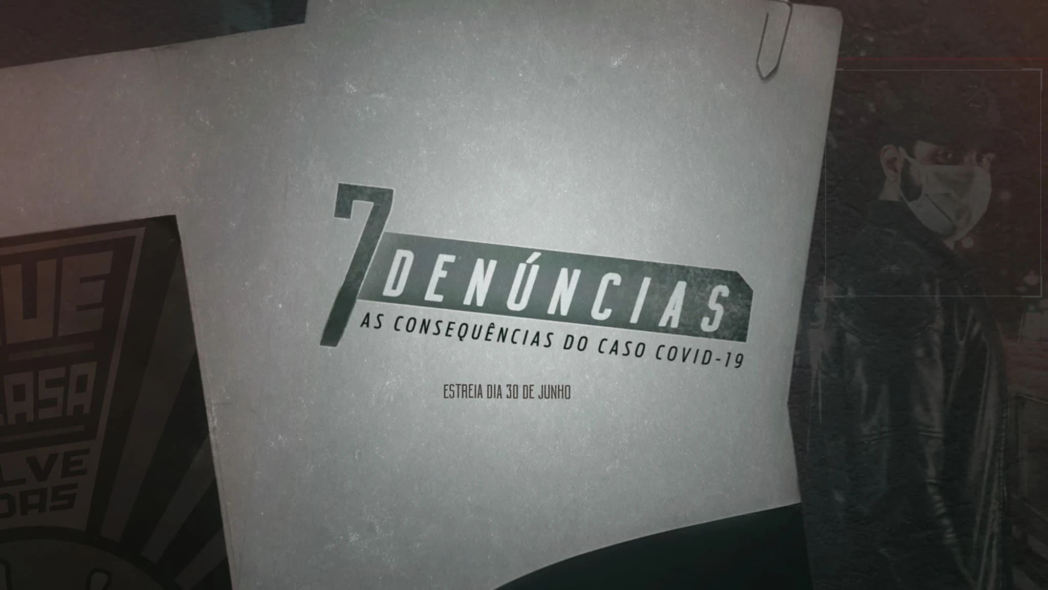 7 Denúncias: as consequências do caso COVID-19