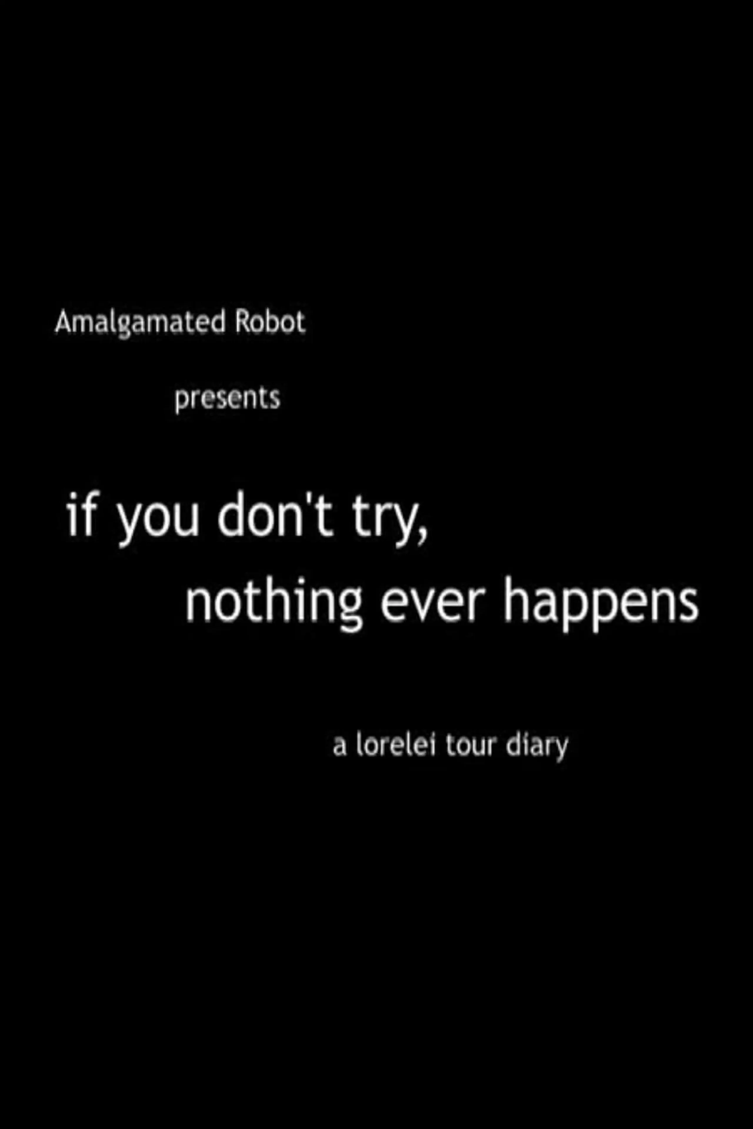 If You Don't Try, Nothing Ever Happens