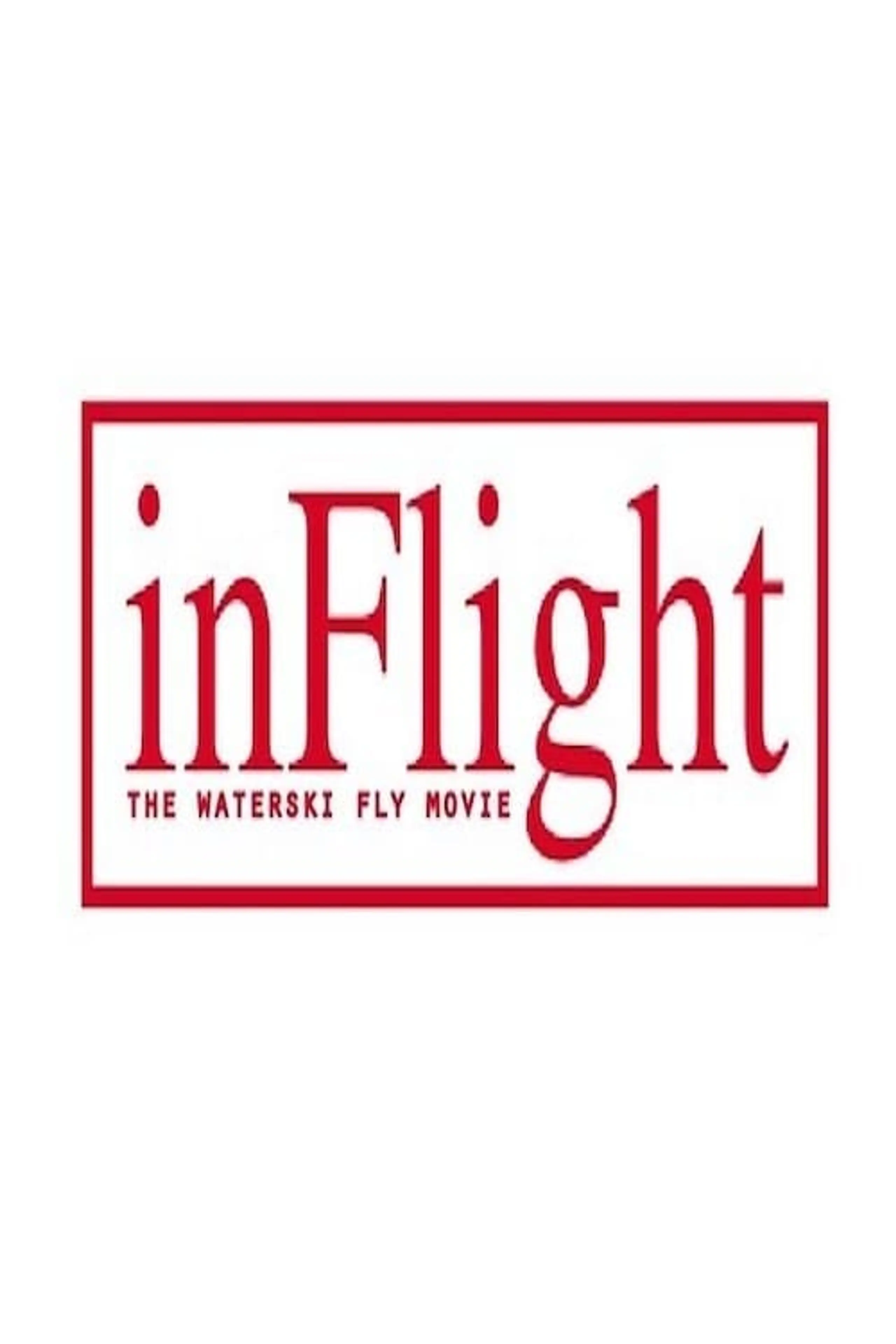 InFlight - The WaterSki Fly movie