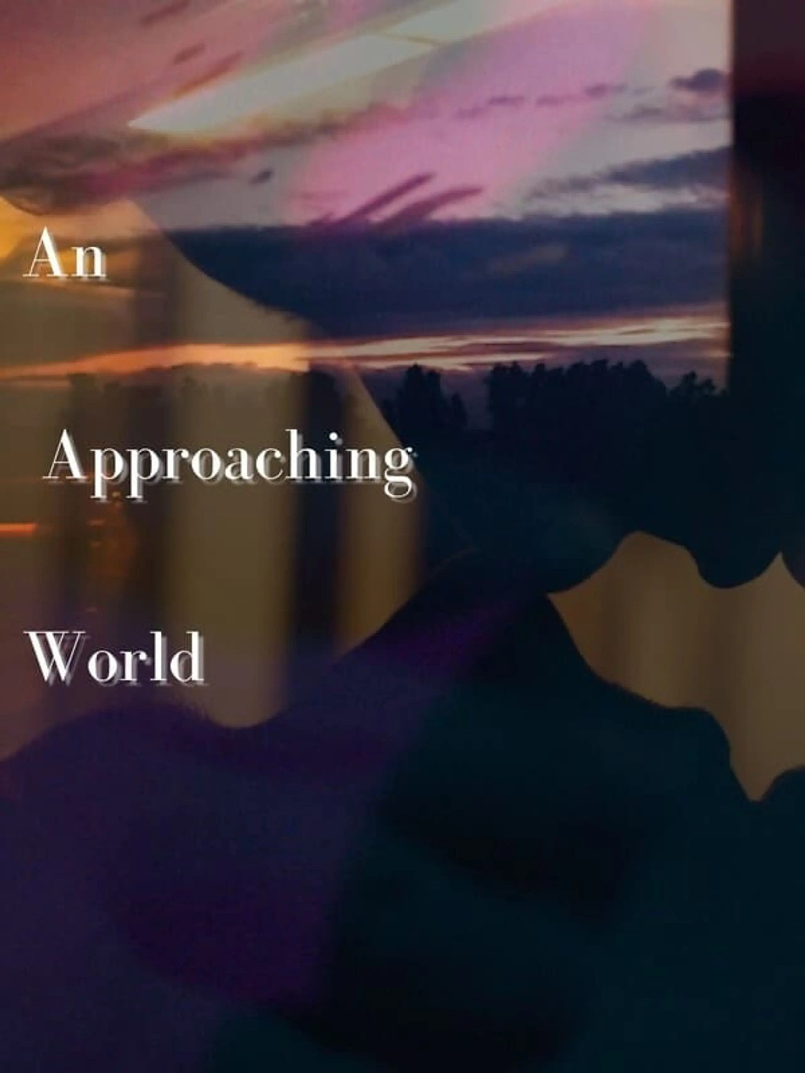 An Approaching World