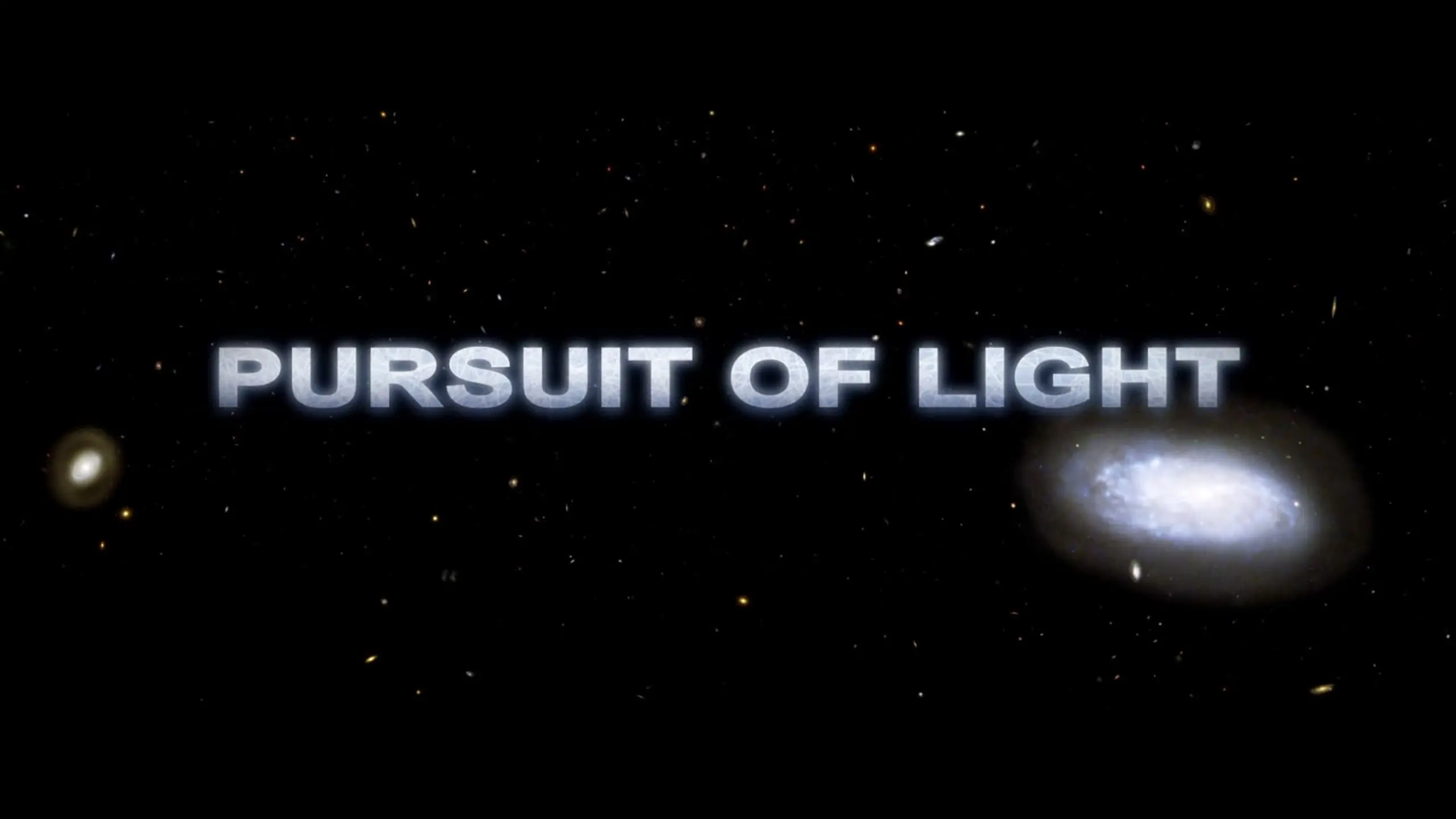 Pursuit of Light